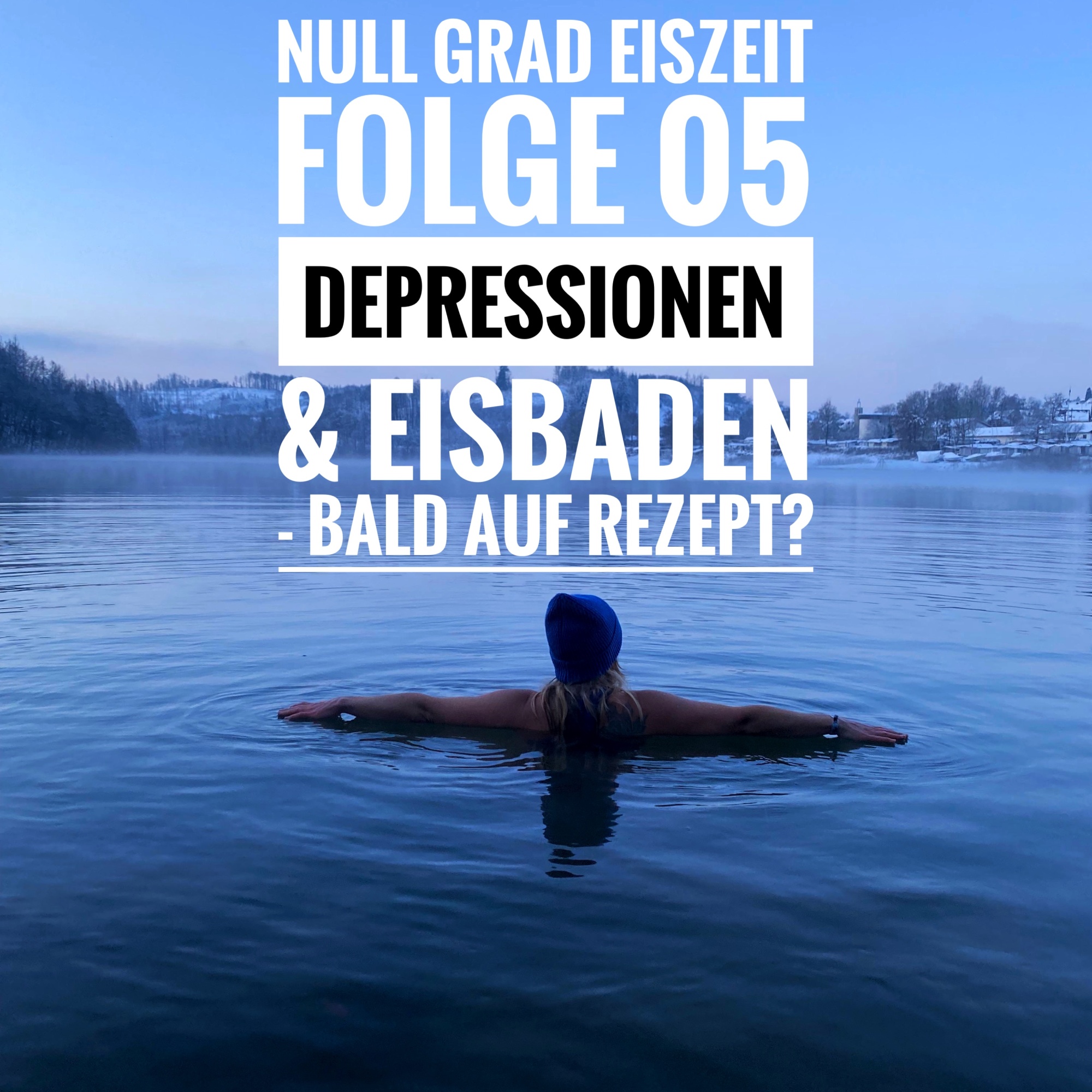 Folge 05 | Depressionen und Eisbaden - bald auf Rezept? episode artwork