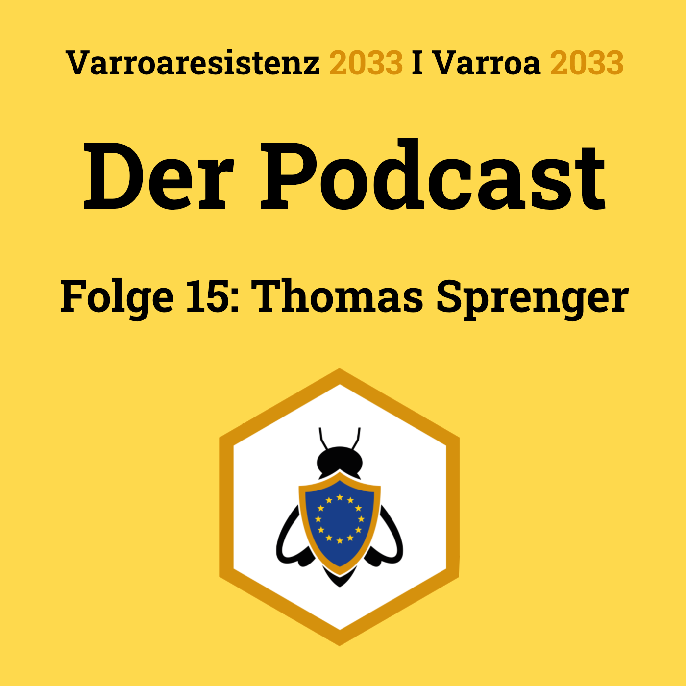 Varroaresistenz 2033 I Varroa 2033 - Der Podcast, Folge 15: Thomas Sprenger