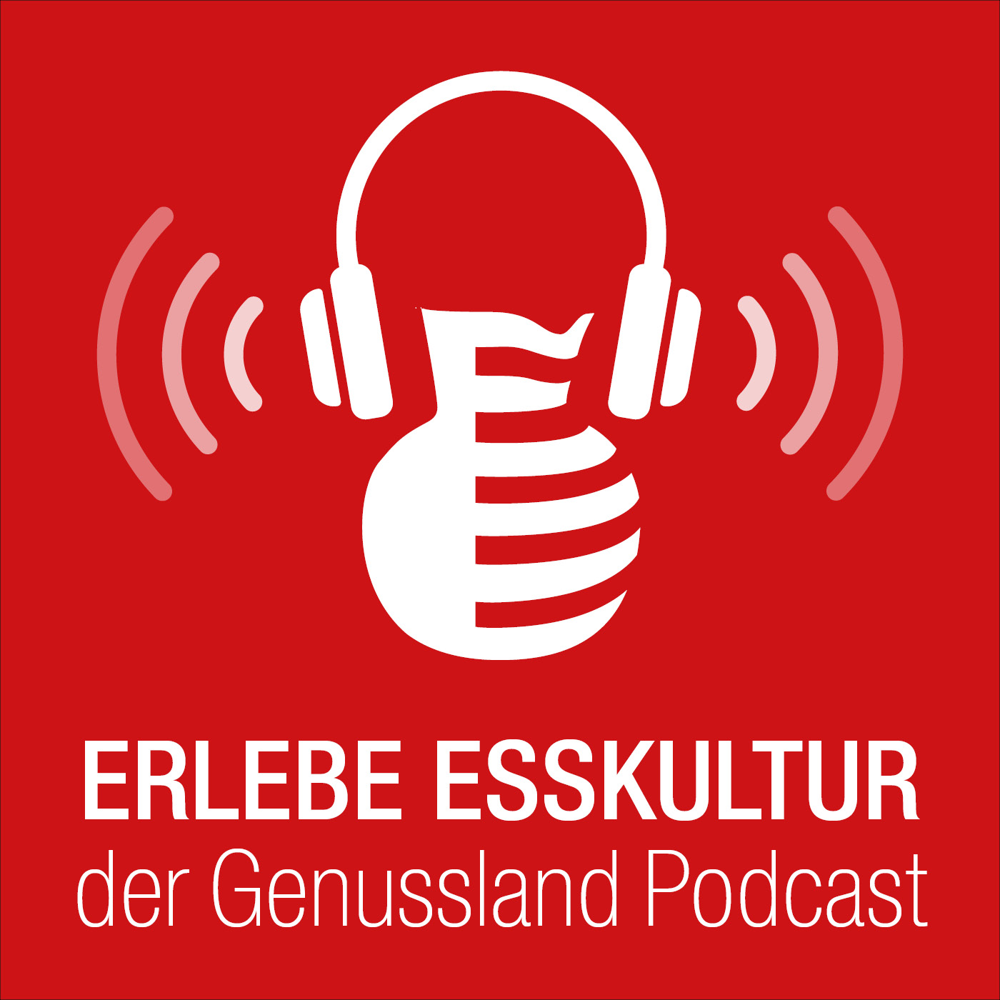 ERLEBE ESSKULTUR der Genussland Podcast