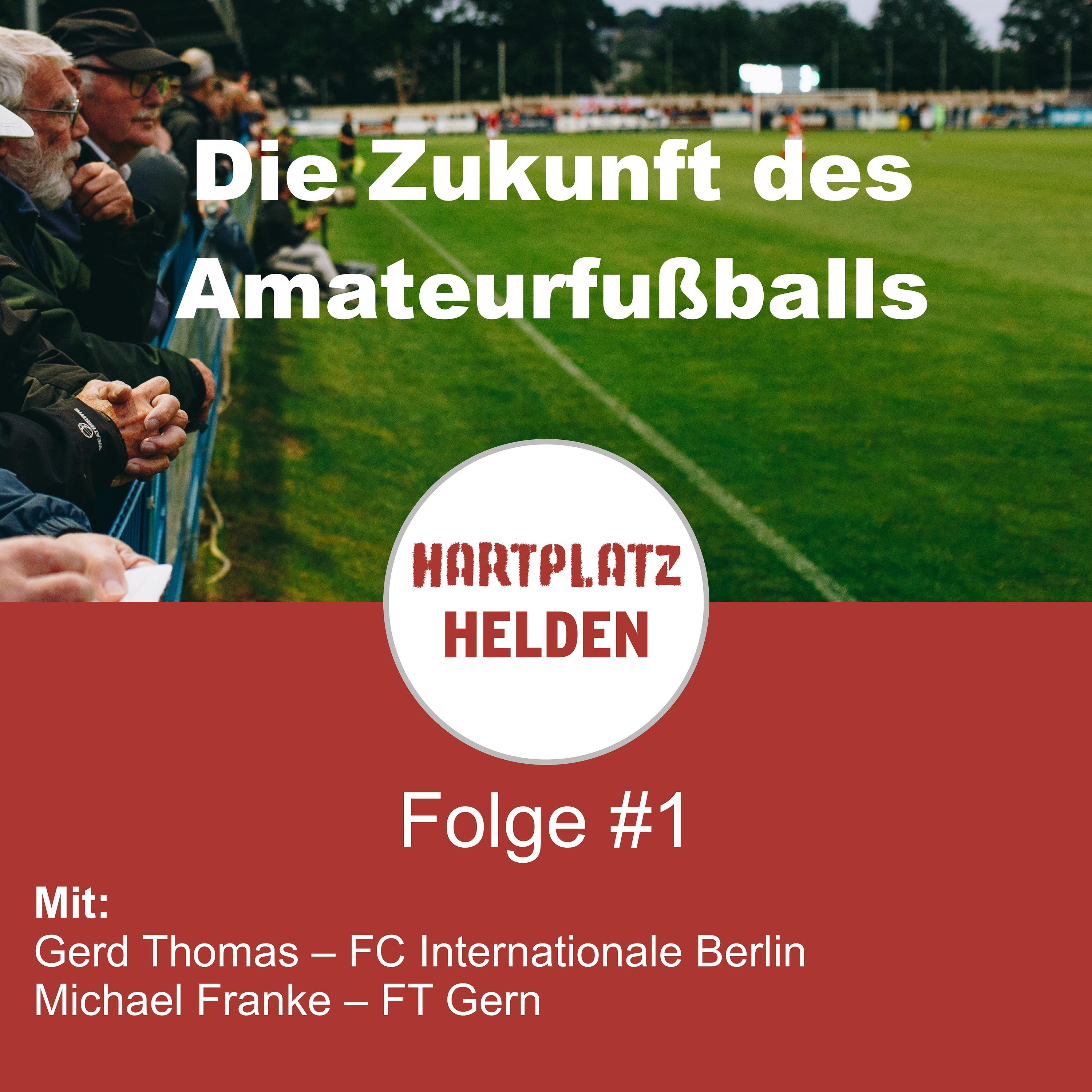 Folge 1 – Gemeinschaft, Wertschätzung und die Zukunft des Amateurfußballs episode artwork