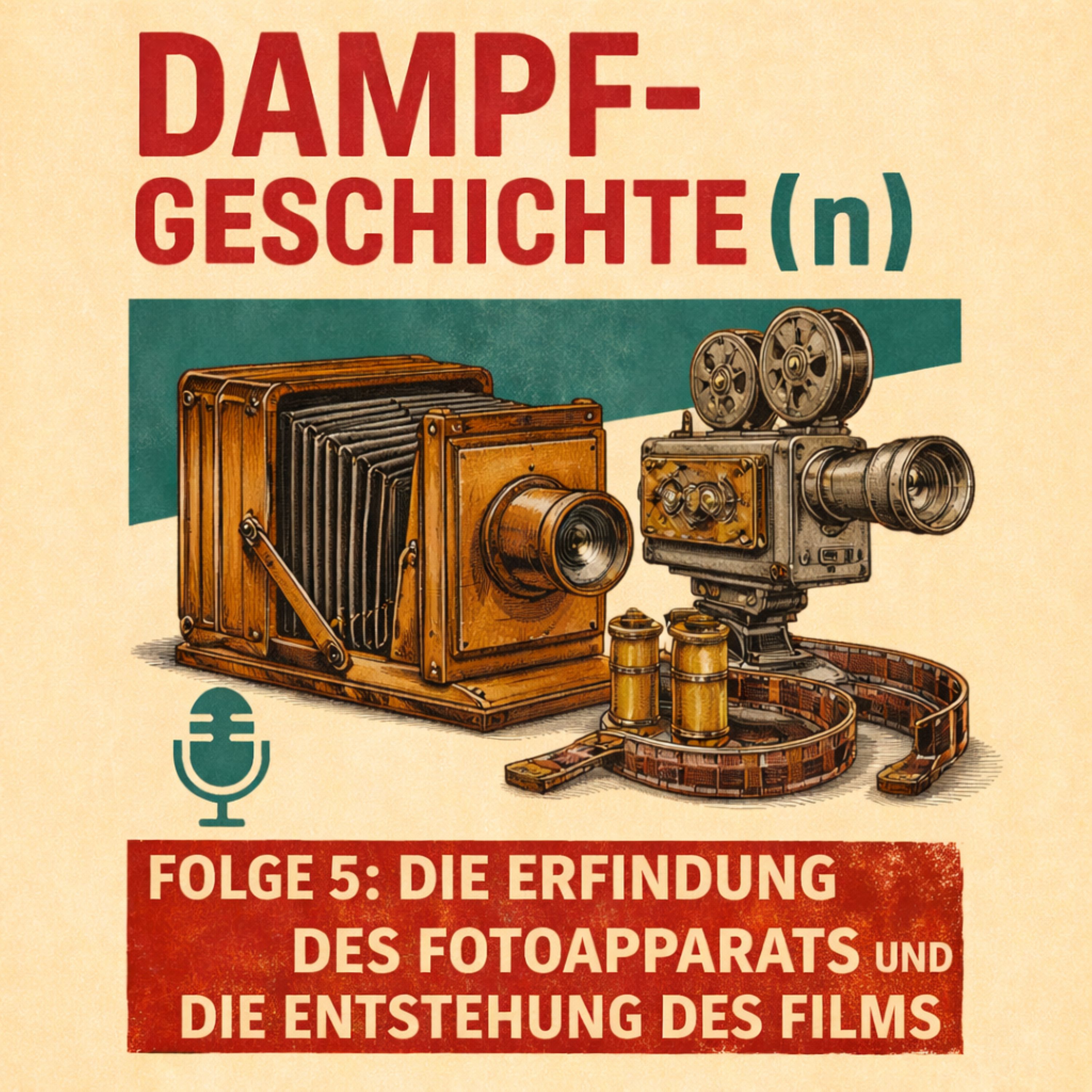 Dampfgeschichten Teil 5 : Die Erfindung der Fotoapparats und die Entstehung des Films episode artwork