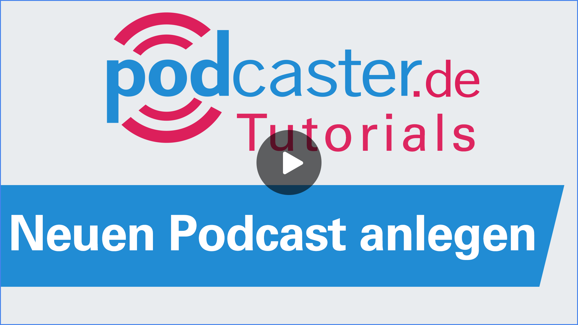 Neuen Podcast anlegen