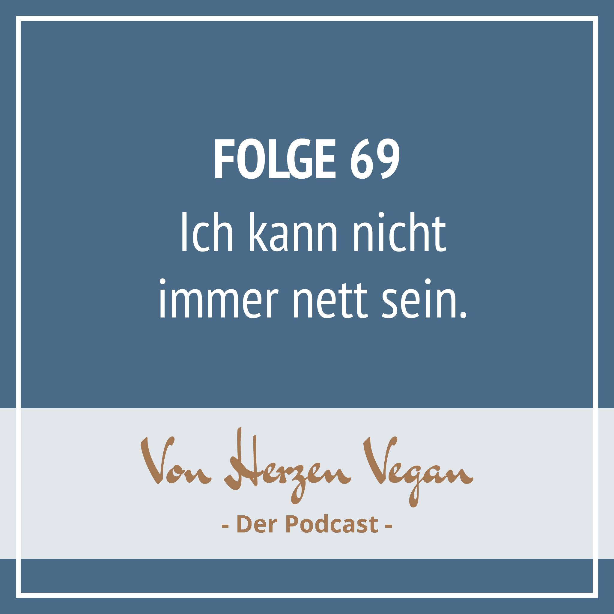 #069 - Ich kann einfach nicht immer nett sein und lächeln. episode artwork