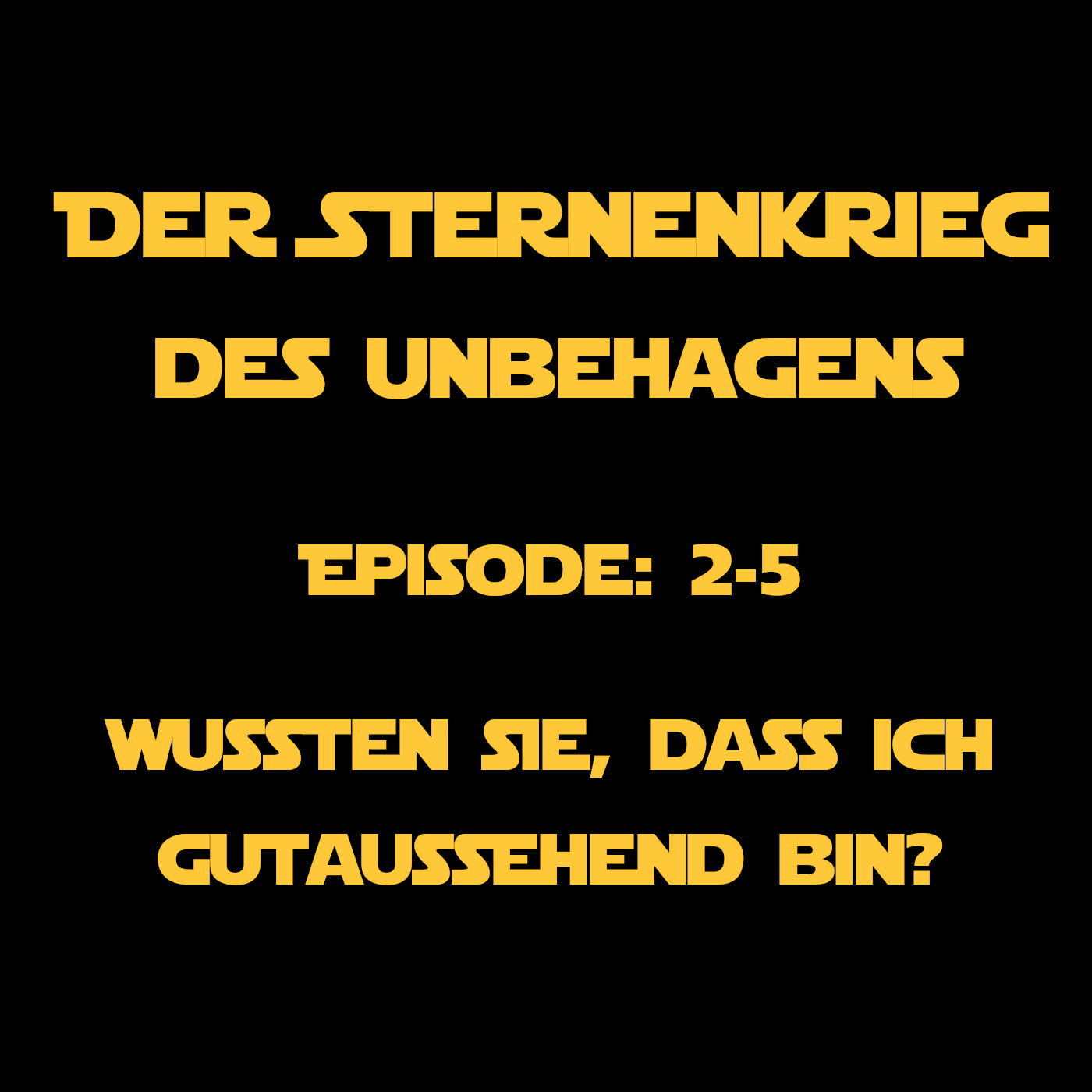 SkdU 2-5: Wussten Sie, dass ich gutaussehend bin? SkdU 2-5: Wussten Sie, dass ich gutaussehend bin?