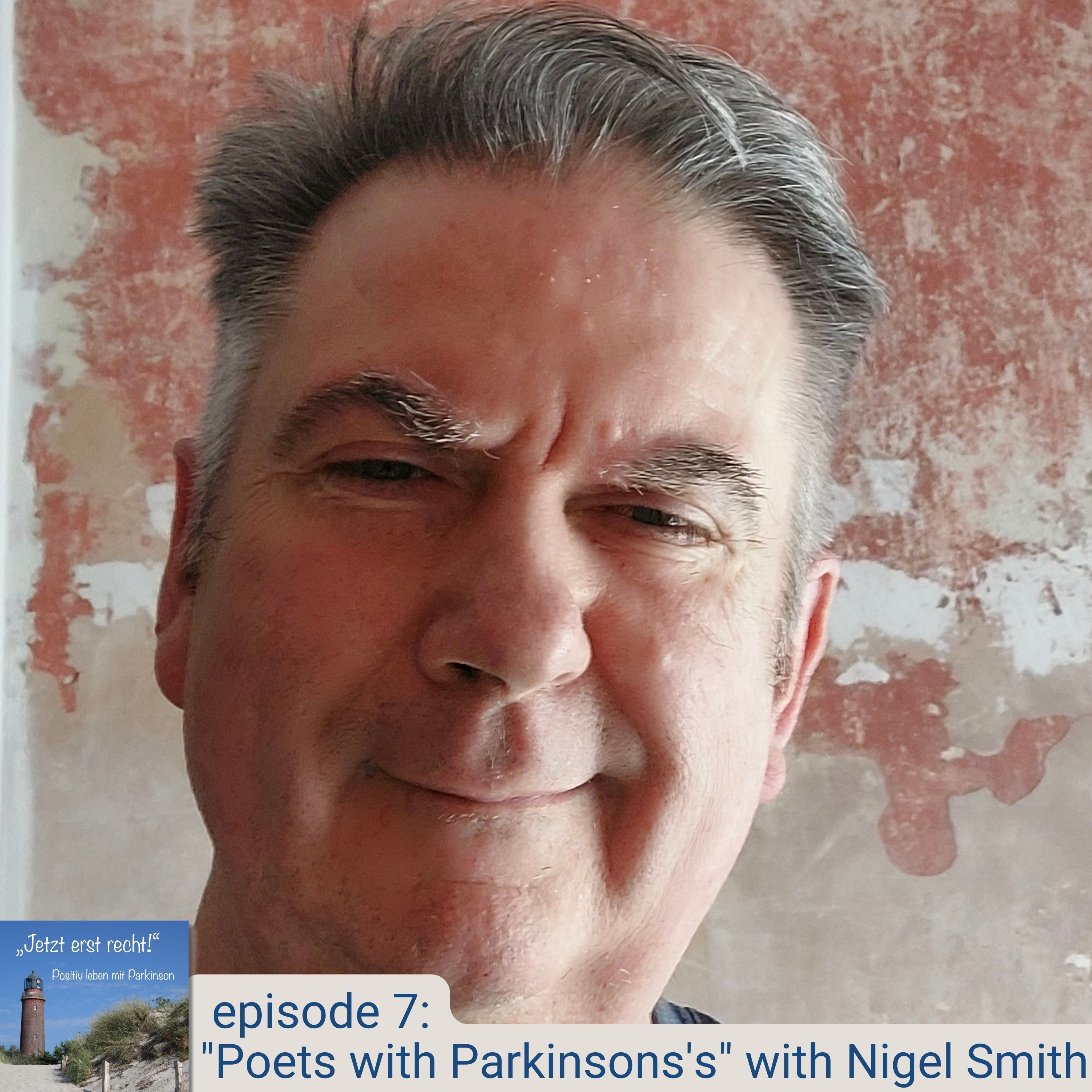 episode 7 - Poets with Parkinson's with Nigel Smith (05.03.2023)
