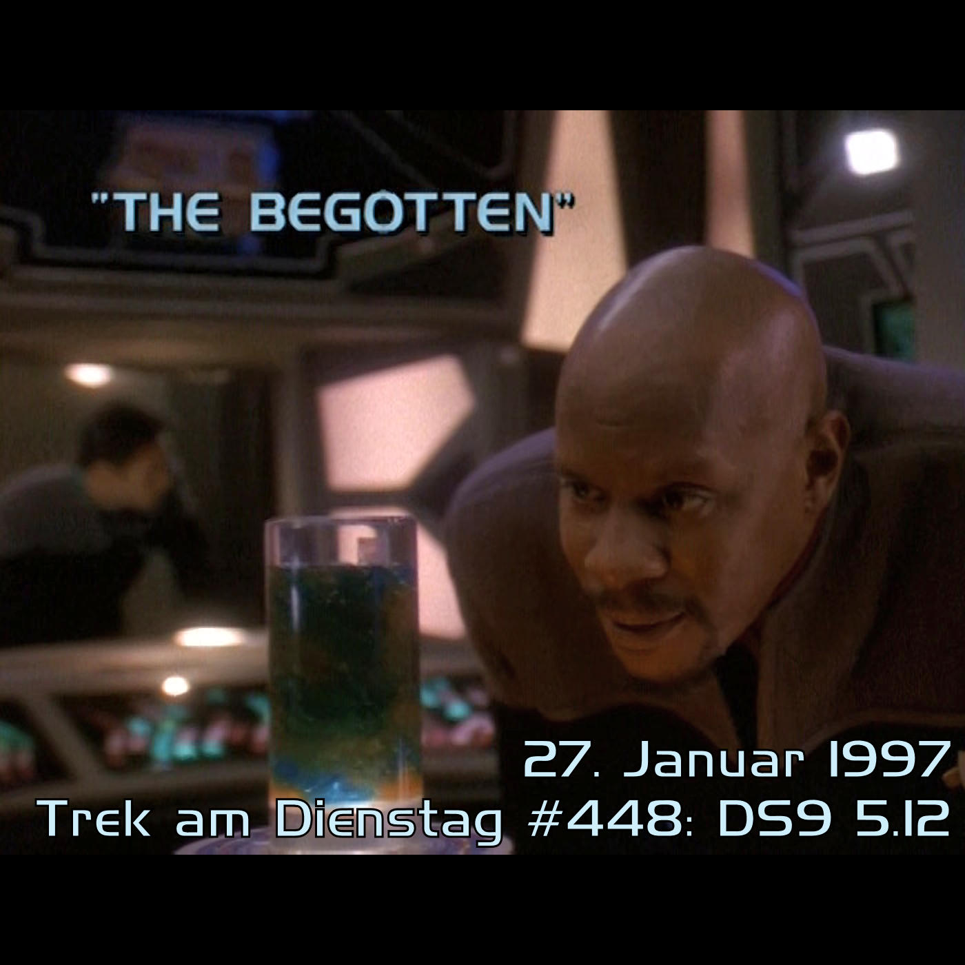 #448: The Begotten (DS9 5.12) #448: The Begotten (DS9 5.12)