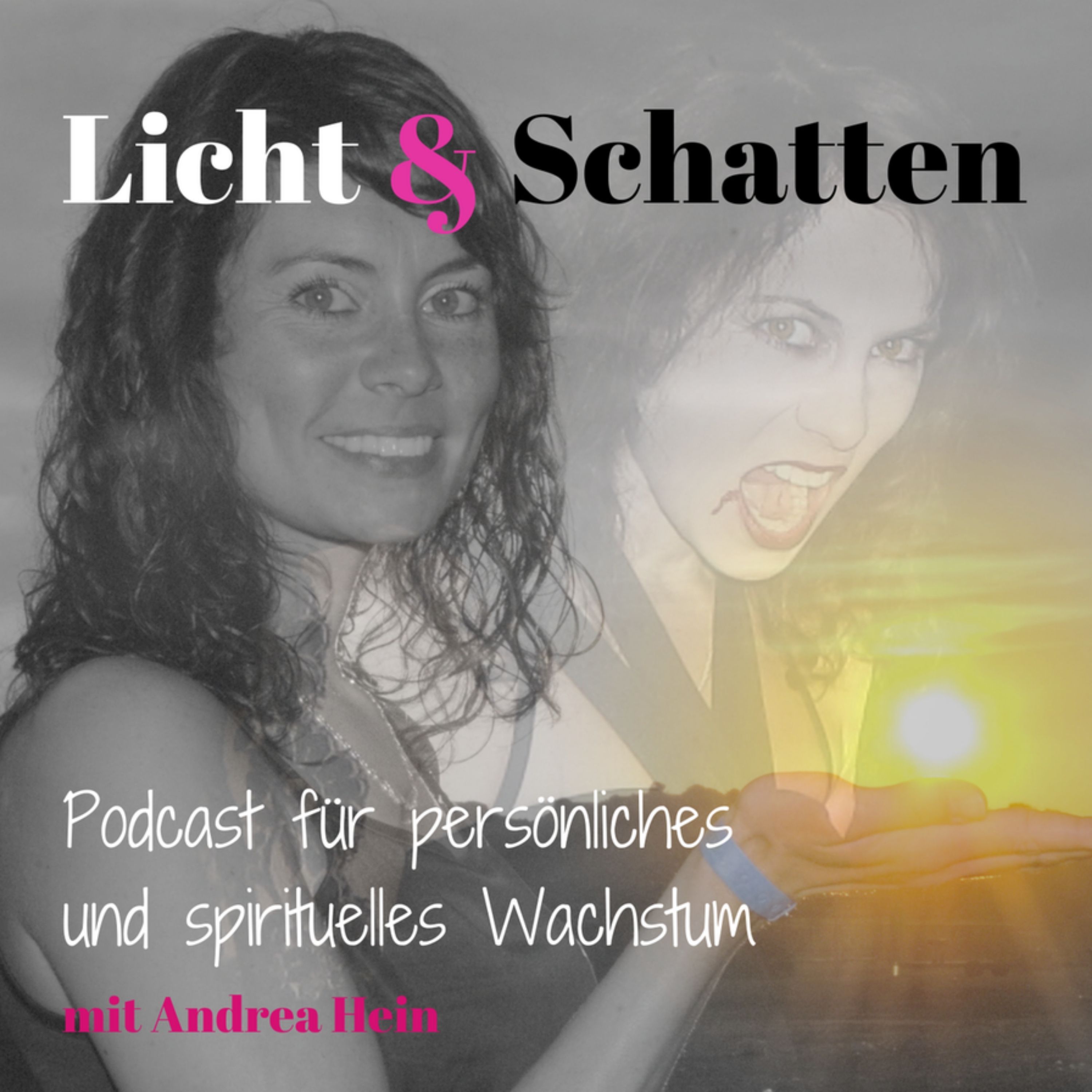 Licht & Schatten Podcast für persönliches und spirituelles Wachstum