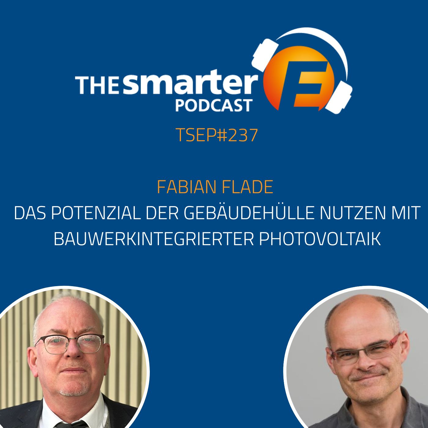 #TSEP 237 Das Potenzial der Gebäudehülle nutzen mit bauwerkintegrierter Photovoltaik #TSEP 237 Das Potenzial der Gebäudehülle nutzen mit bauwerkintegrierter Photovoltaik