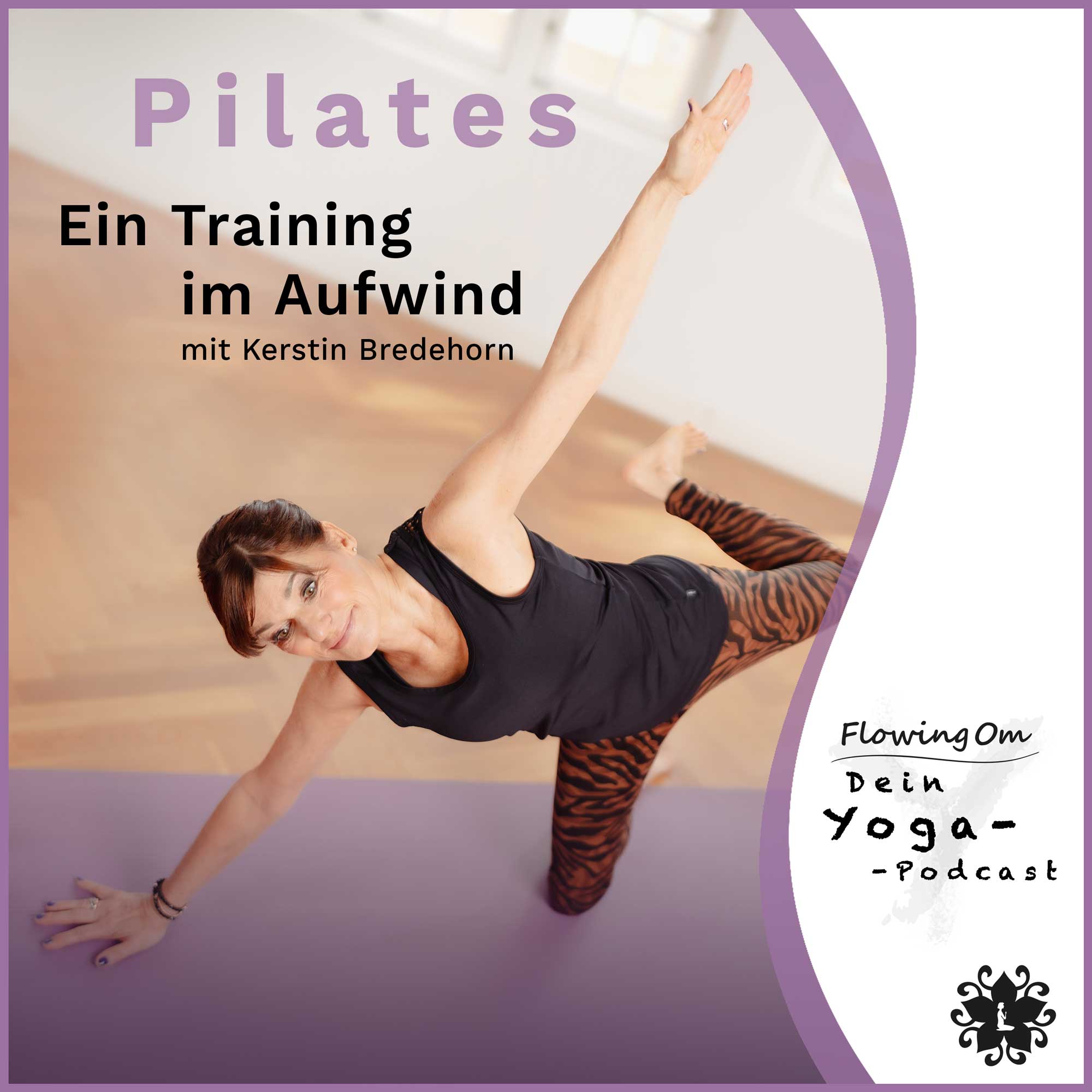 Ep106 FlowingOm - Dein Yoga-Podcast - Pilates – Ein Training im Aufwind