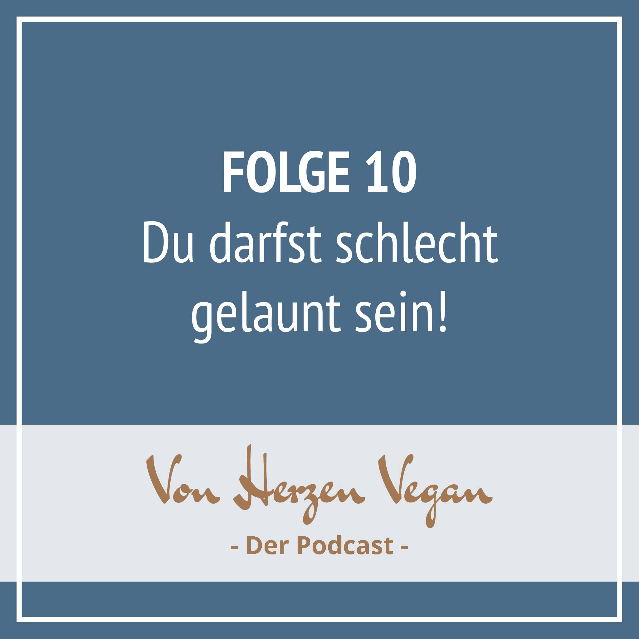 #010 - Du darfst schlecht gelaunt sein! episode artwork