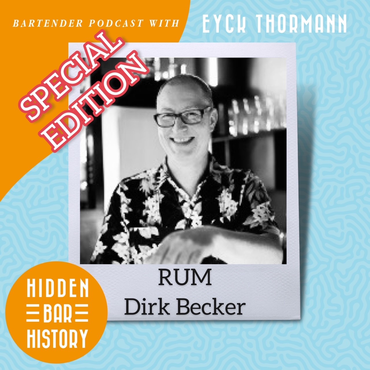SPECIAL EDITION #003 | RUM Dirk Becker episode artwork