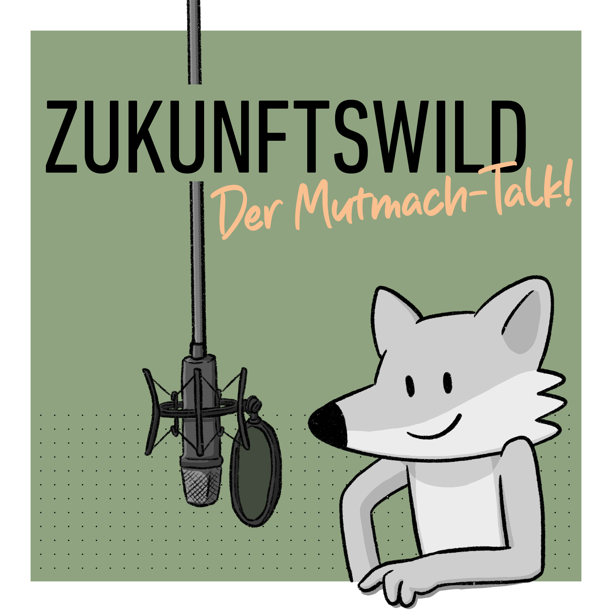 ZUKUNFTSWILD – Der Mutmach-Talk!