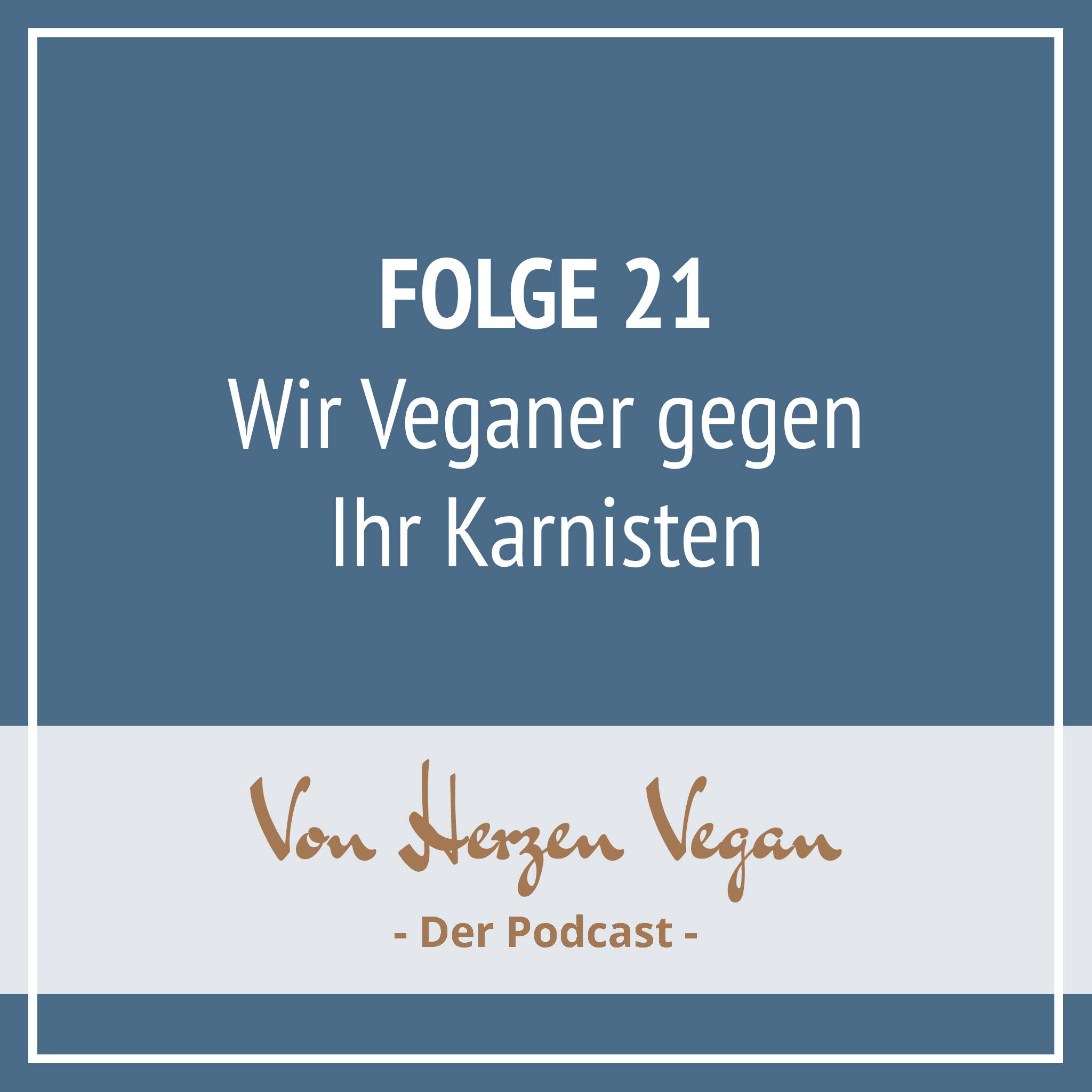 #021 - Wir Veganer gegen Ihr Karnisten episode artwork