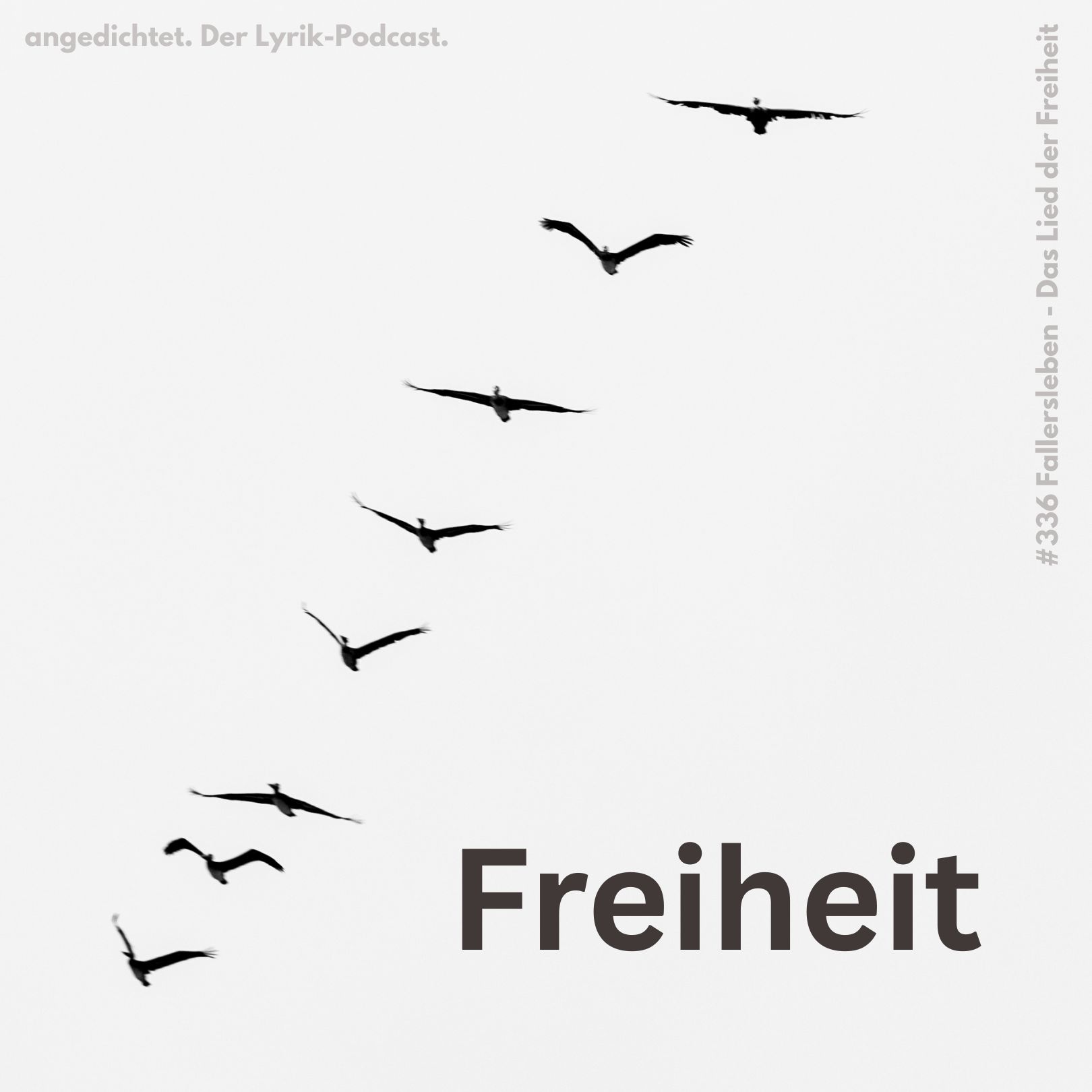 #336 August Heinrich Hoffmann von Fallersleben - Das Lied der Freiheit
