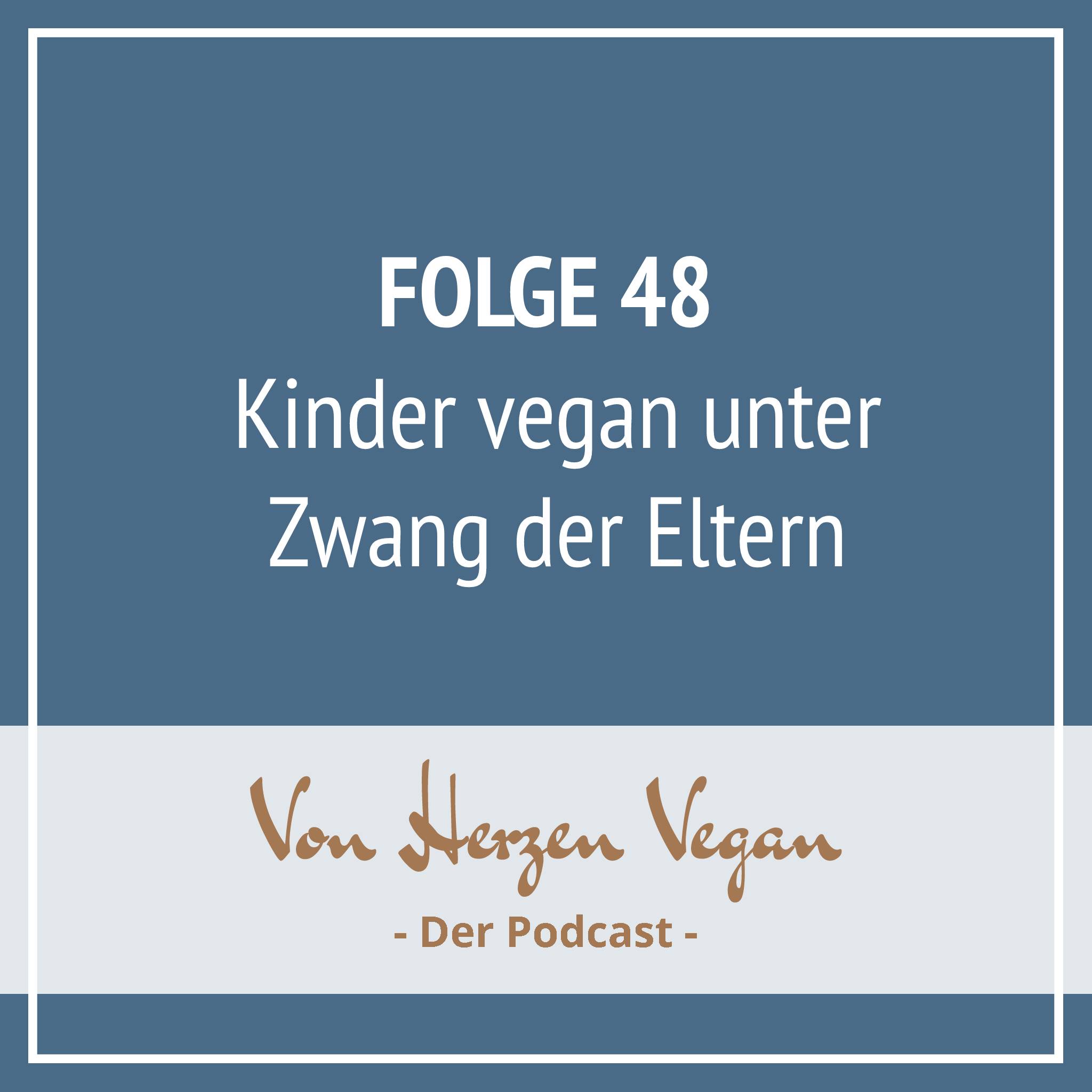 #048 - Eltern zwingen ihre Kinder zum Veganismus episode artwork