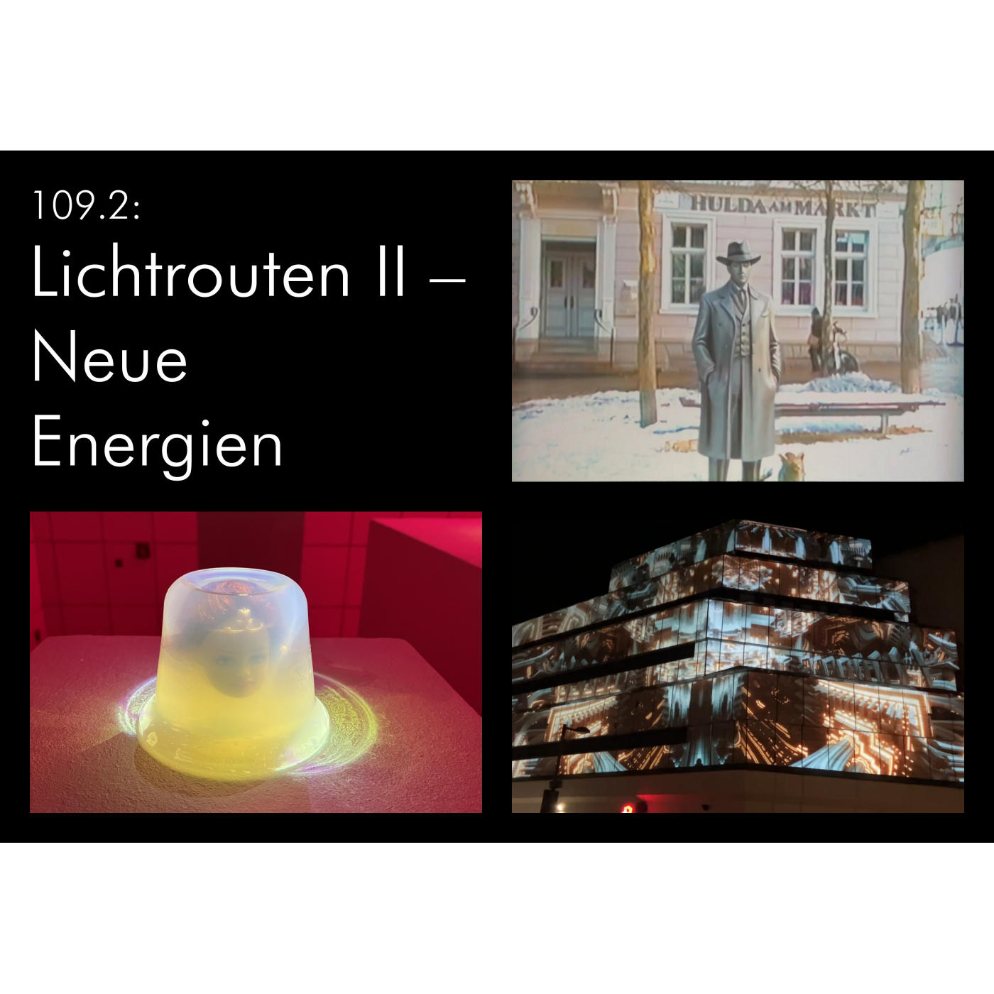 109.2: Lichtrouten II – Neue Energien 109.2: Lichtrouten II – Neue Energien