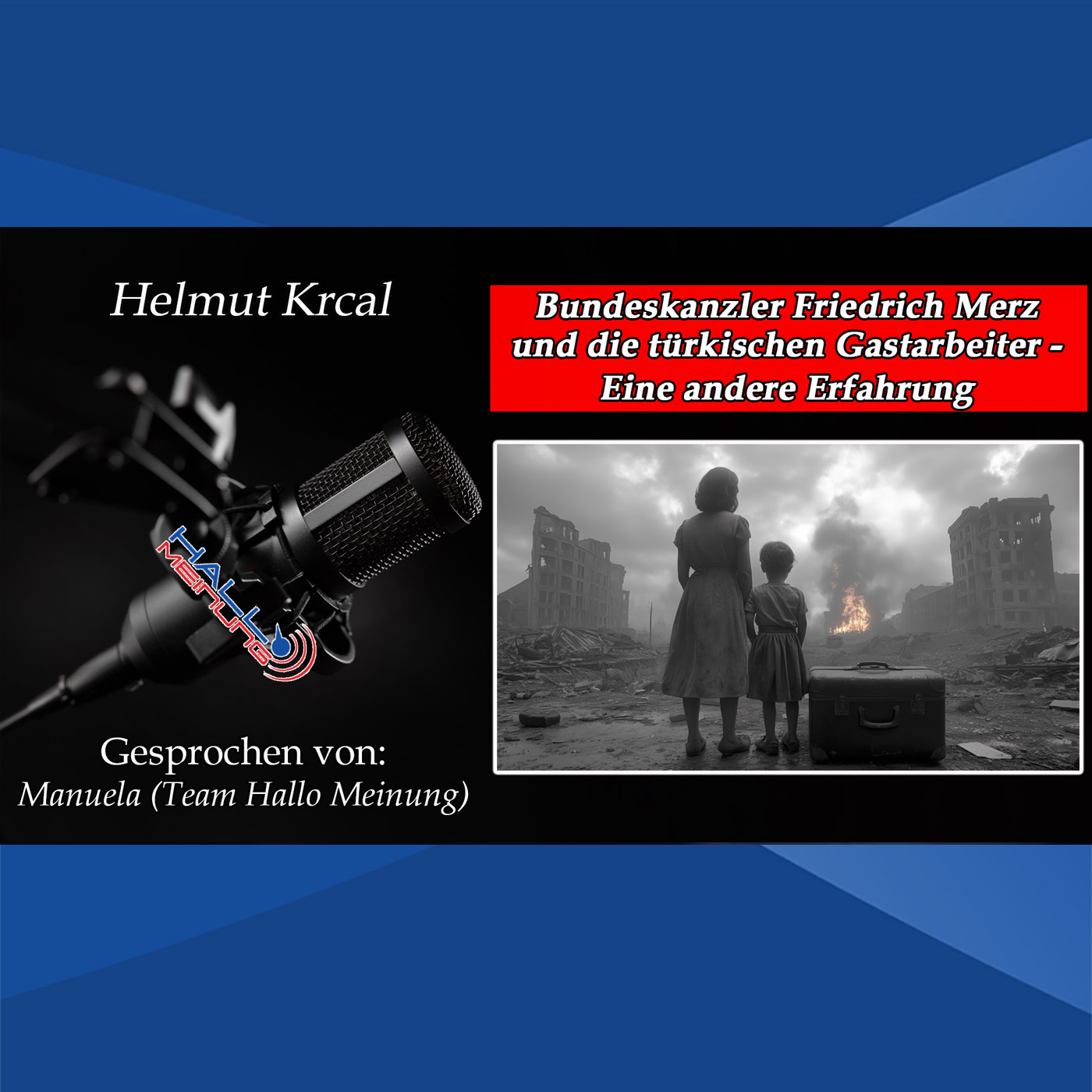 "Bundeskanzler Friedrich Merz und die türkischen Gastarbeiter - Eine andere Erfahrung" von Helmut Krcal "Bundeskanzler Friedrich Merz und die türkischen Gastarbeiter - Eine andere Erfahrung" von Helmut Krcal