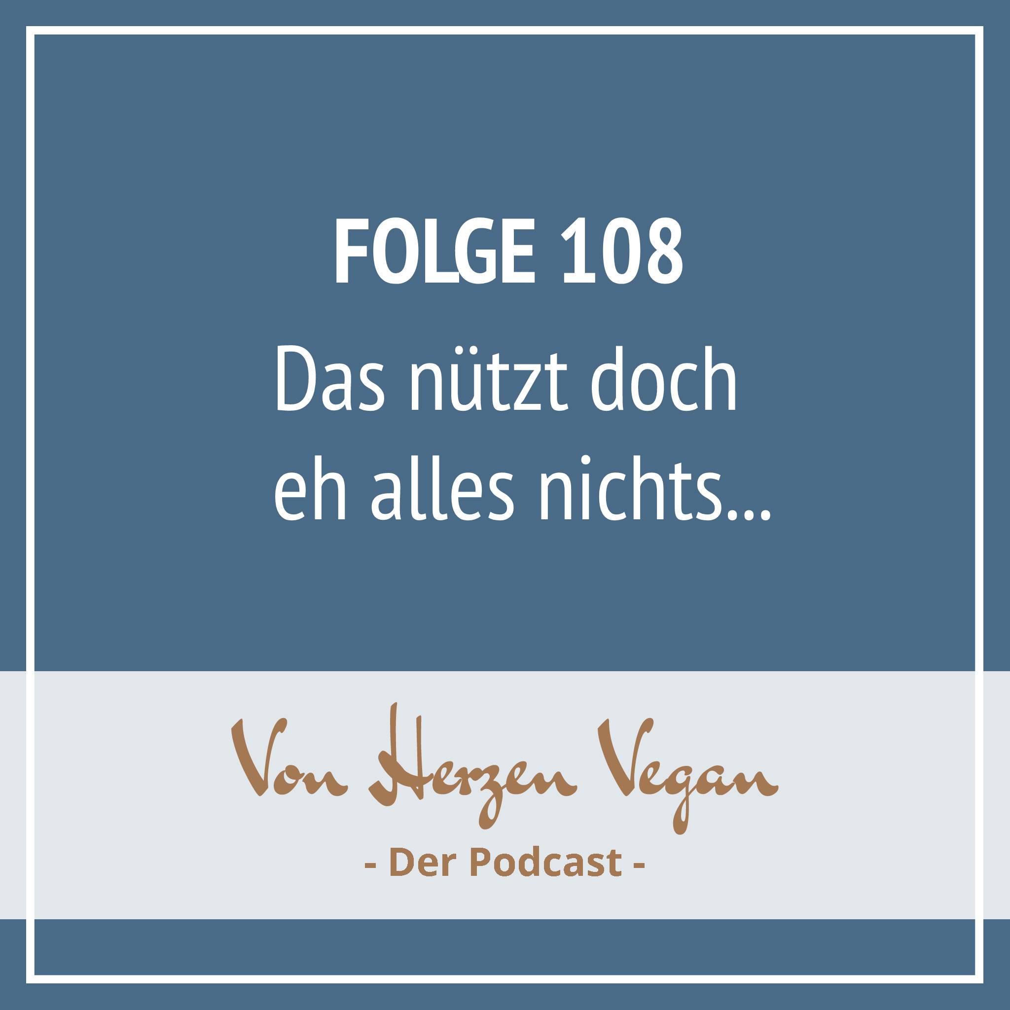 #108 - Das nützt doch eh alles nichts... episode artwork