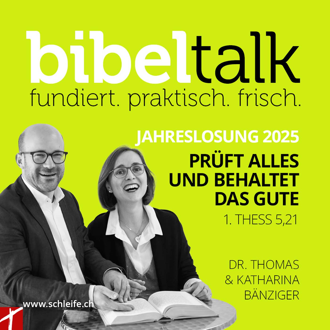 BibelTalk Nr. 40 «Prüft alles und behaltet das Gute»