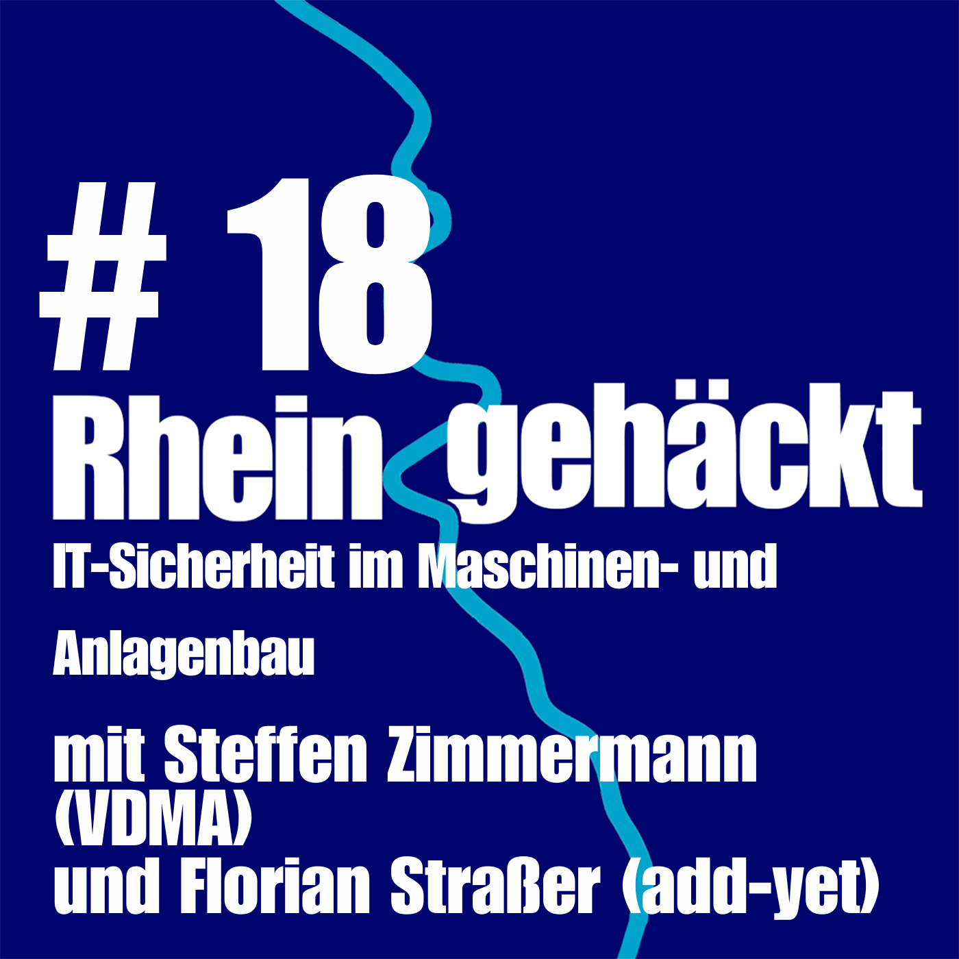 IT-Sicherheit im Maschinen- und Anlagenbau (mit Steffen Zimmermann, VDMA)
