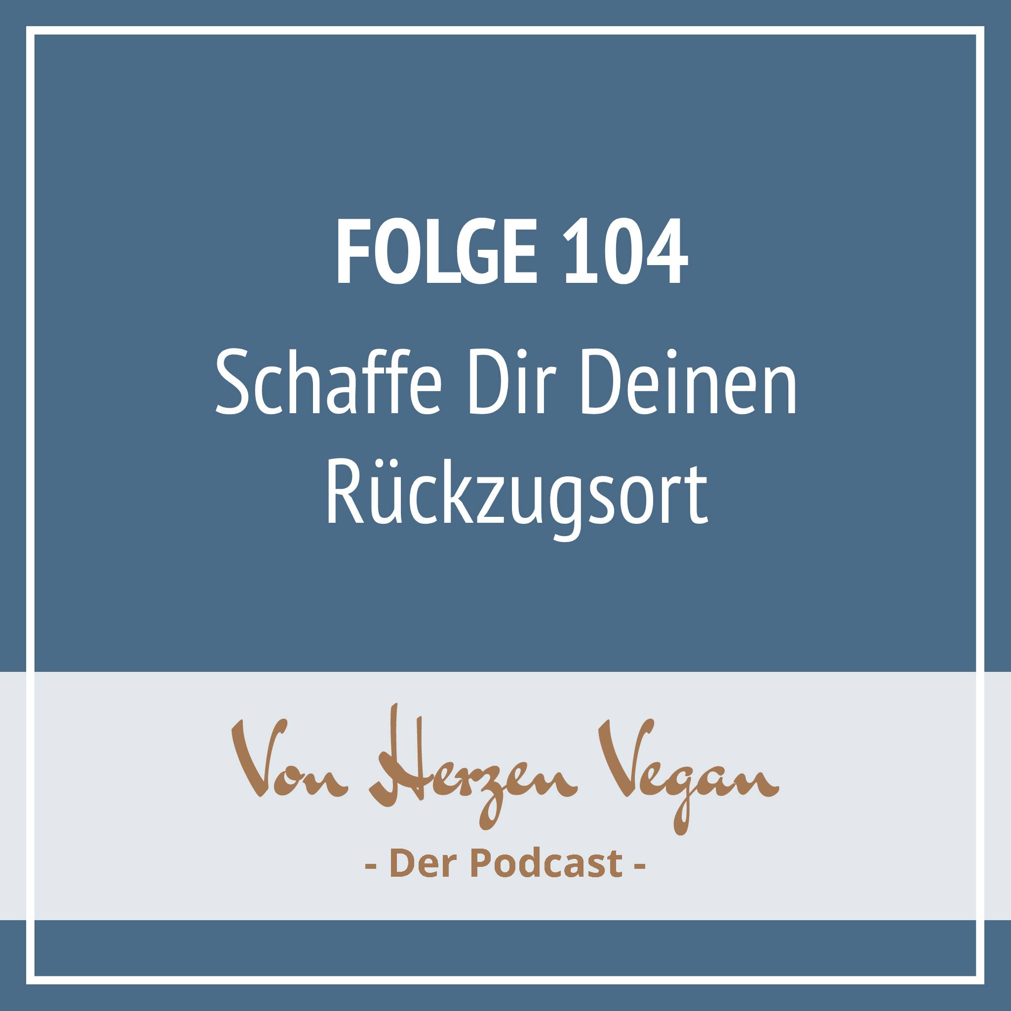 #104 - Schaffe Dir Deinen Rückzugsort episode artwork