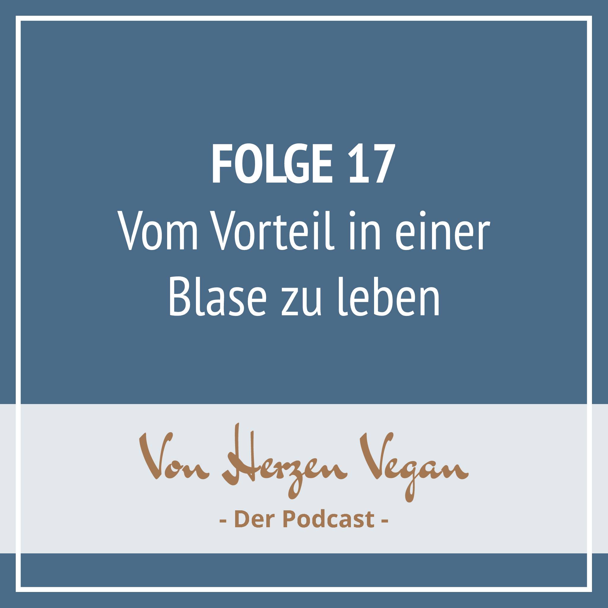 #017 - Vom Vorteil in einer Blase zu leben episode artwork