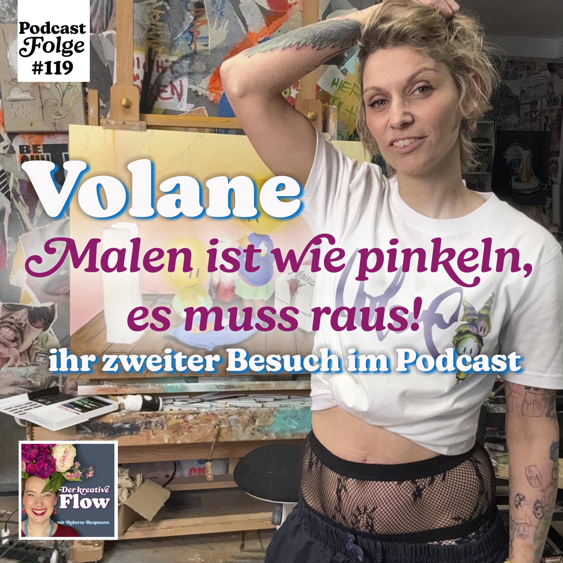 119. Malen ist wie pinkeln, es muss raus! – Volane zum zweiten Mal zu Gast im Podcast