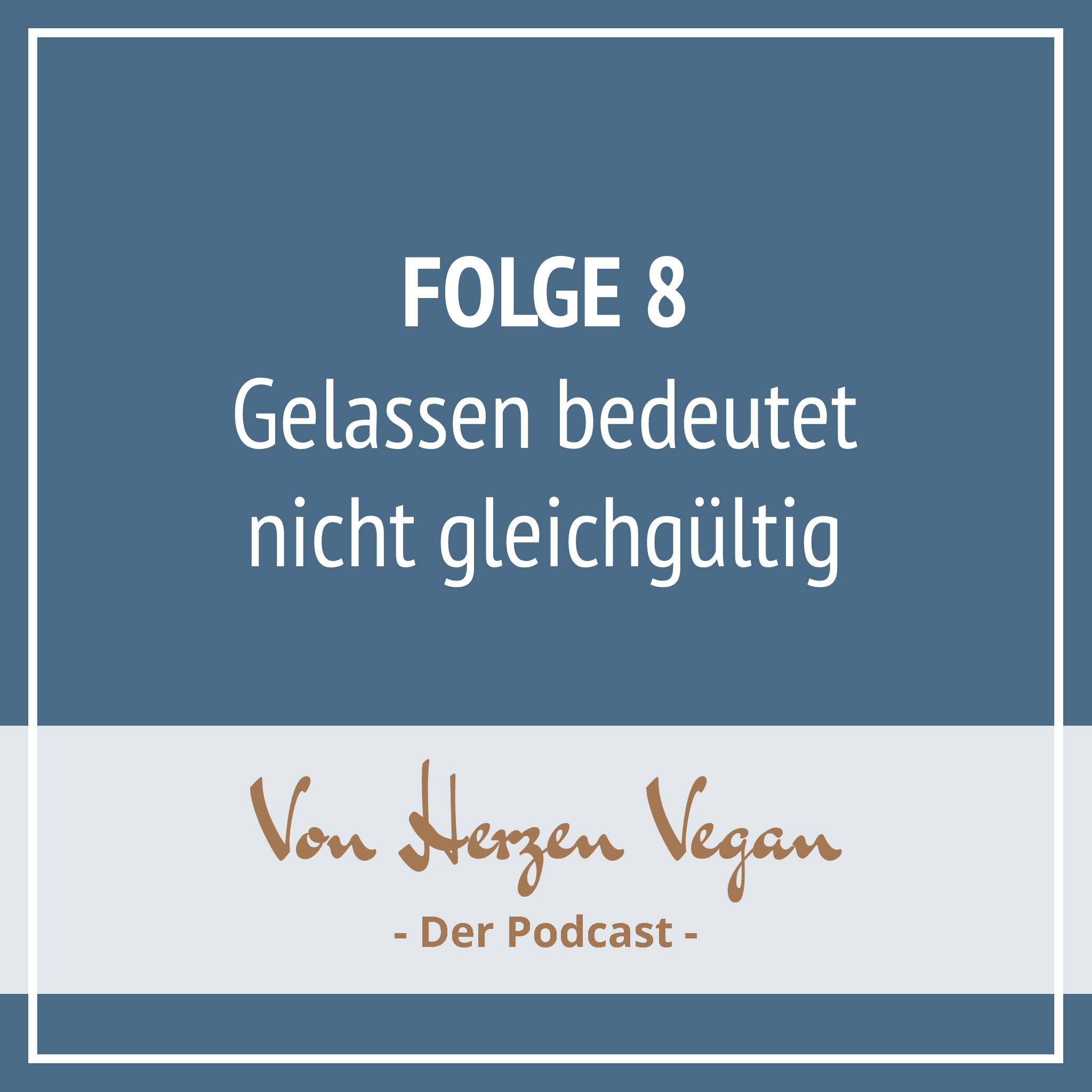 #008 - Gelassen bedeutet nicht gleichgültig episode artwork