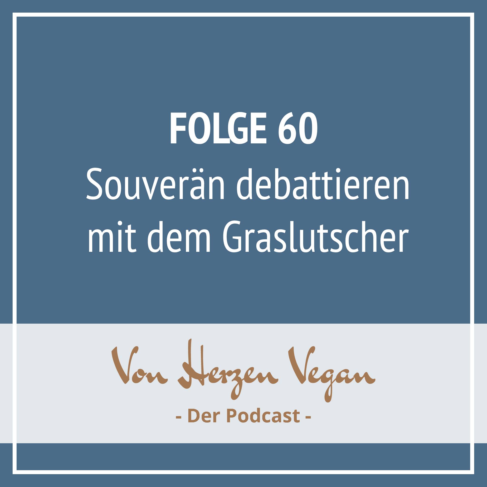 #060 - Souverän debattieren mit dem Graslutscher episode artwork