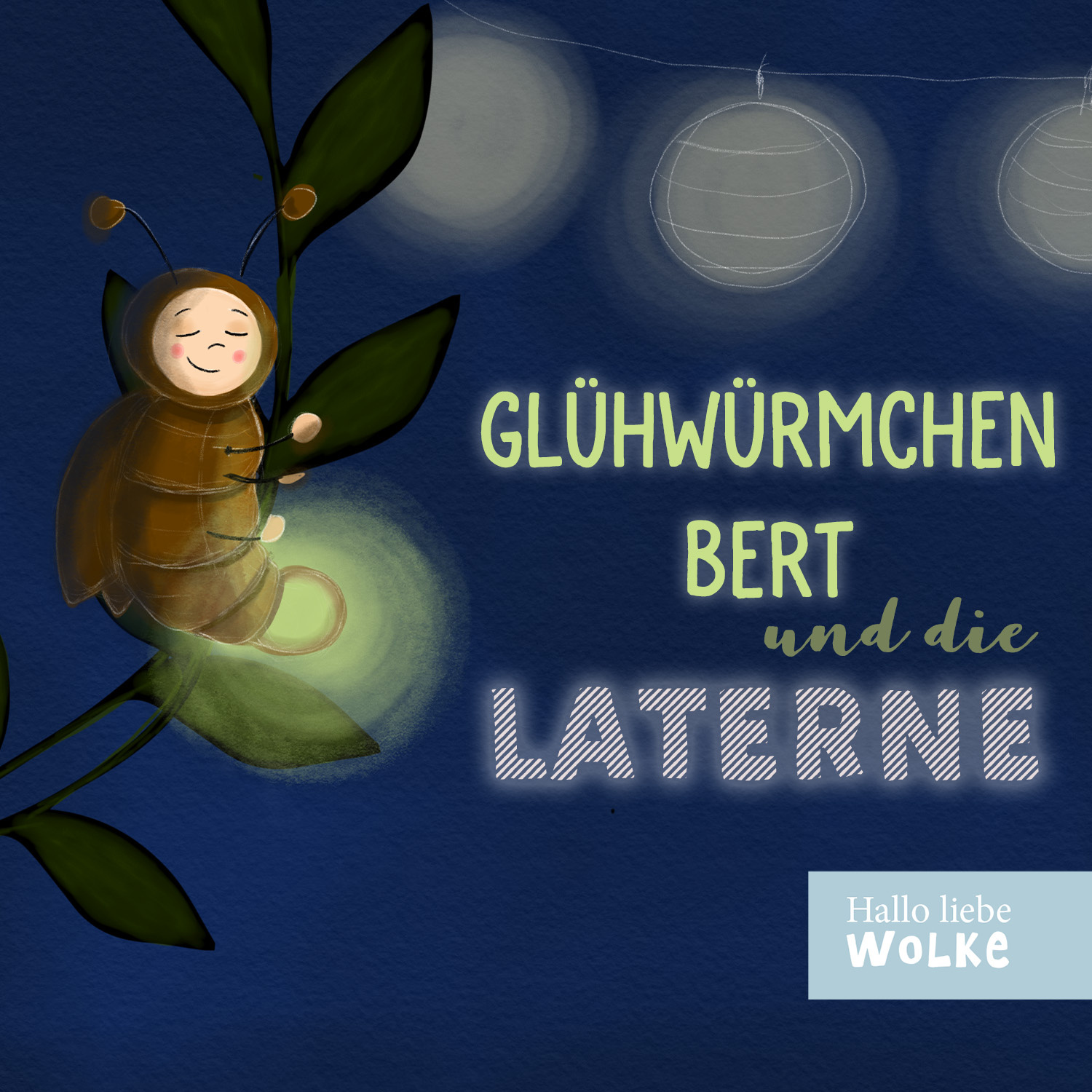 Glühwürmchen Bert & die Laterne - Warum feiern wir St. Martin?