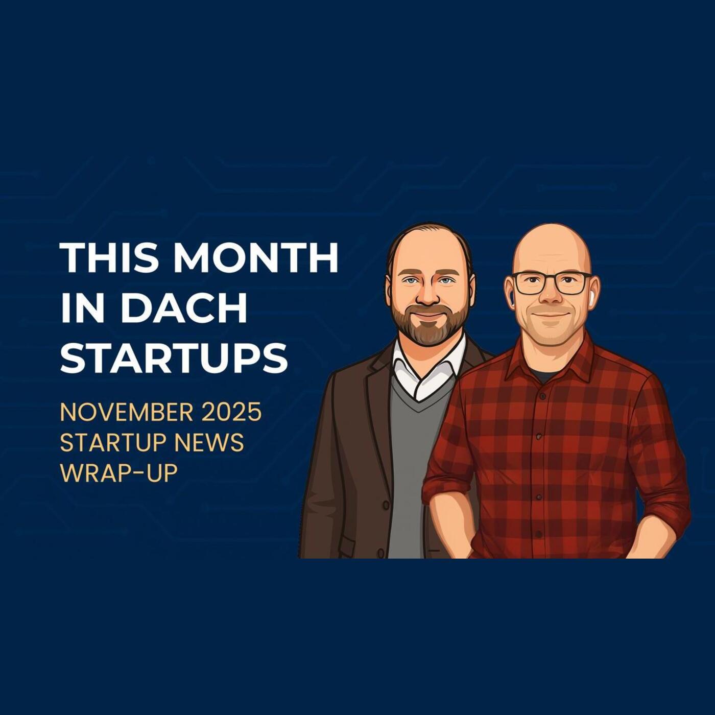 European Tech Sovereignty: The November 2025 DACH Startup News Briefing European Tech Sovereignty: The November 2025 DACH Startup News Briefing