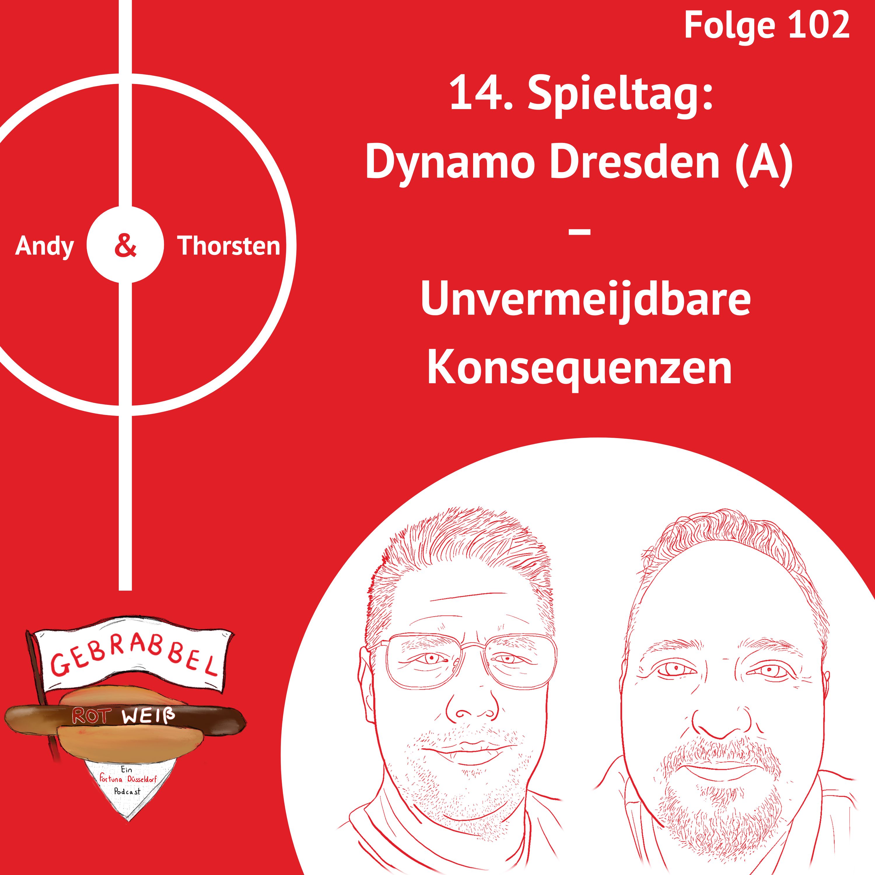#102: 14. Spieltag: Dynamo Dresden (A) – Unvermeijdbare Konsequenzen