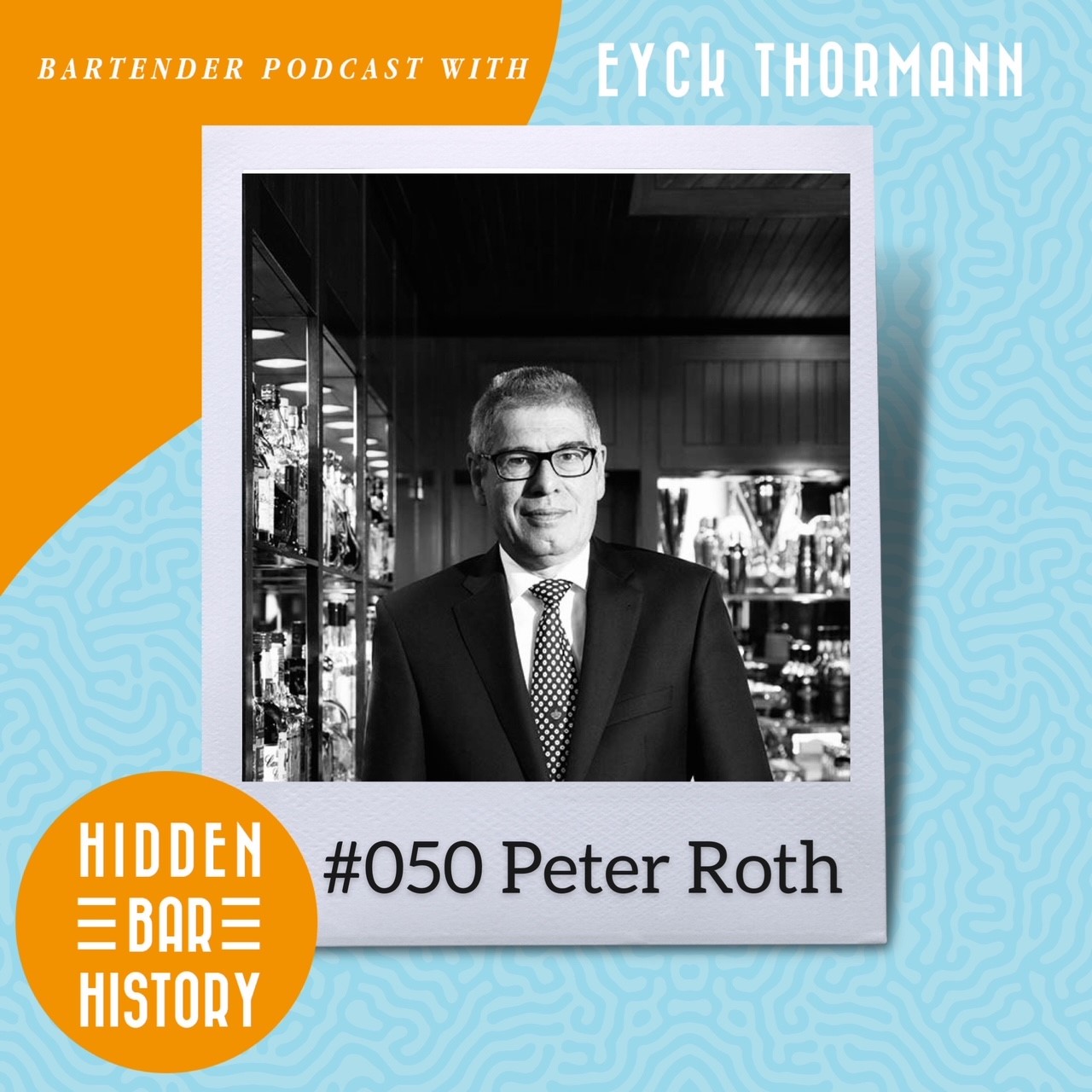 #050 Peter Roth | Die Schweizer Barlegende episode artwork