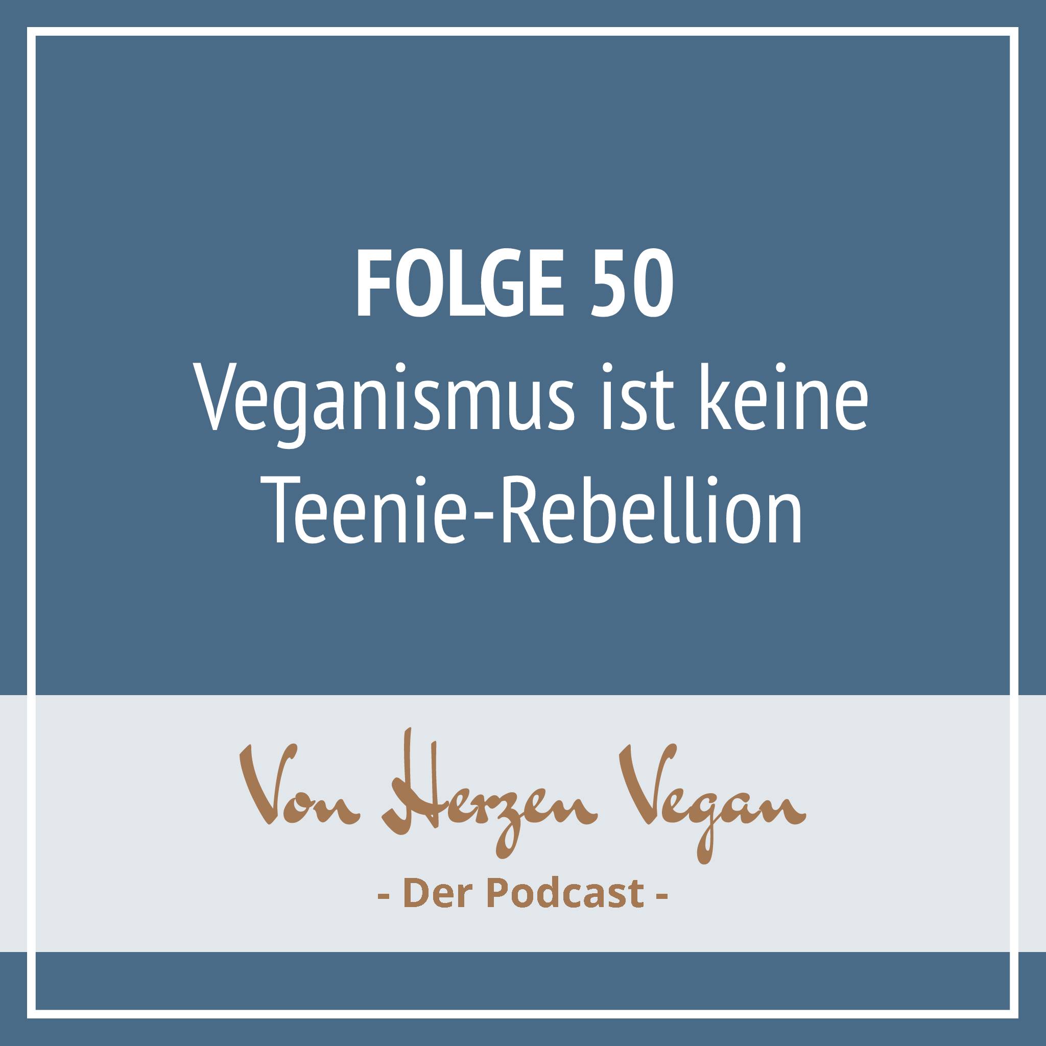 #050 - Veganismus ist keine Teenie-Rebellion episode artwork