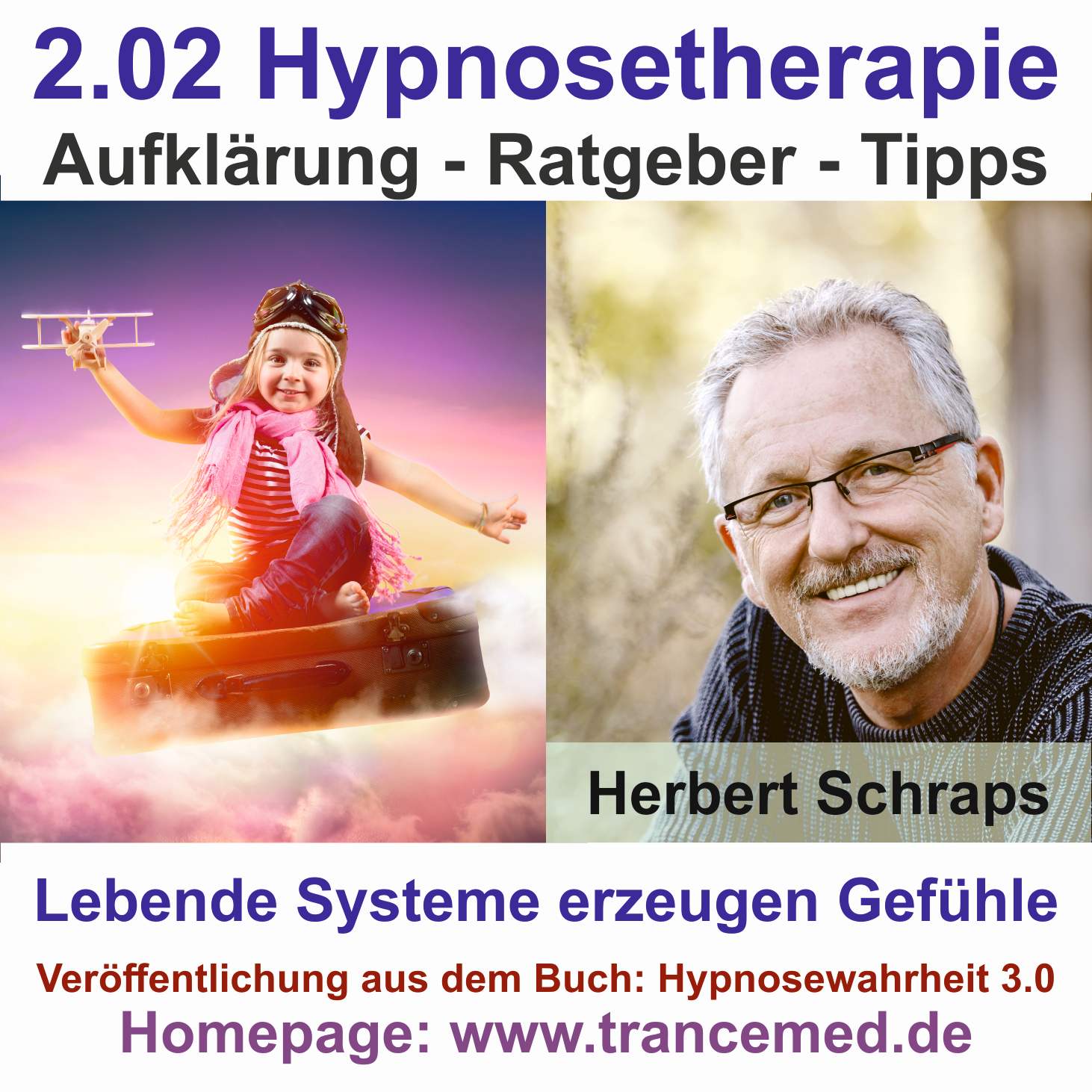 #005 Hypnosewahrheit 3.0 - lebende Systeme erzeugen Gefühle