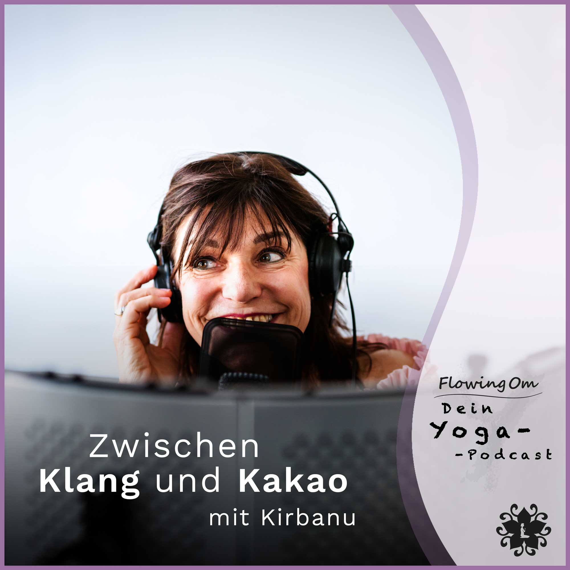 Ep82 FlowingOm - Dein Yoga-Podcast - Zwischen Klang und Kakao