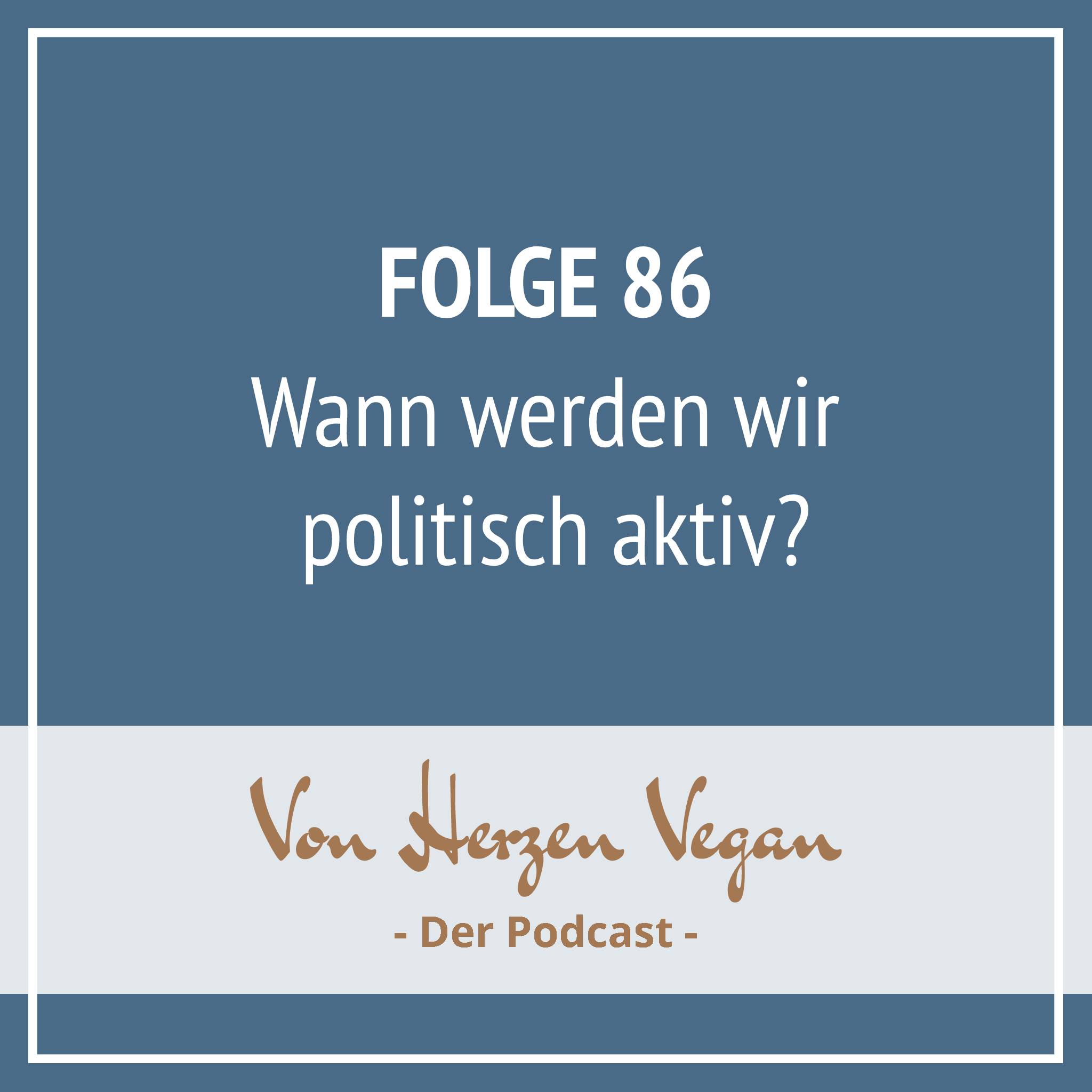 #086 -  Wann werden wir politisch aktiv? episode artwork