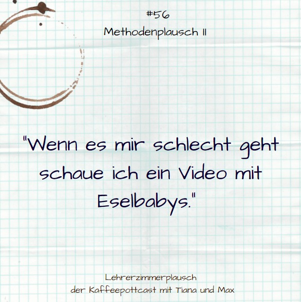 #56 Methodenplausch II