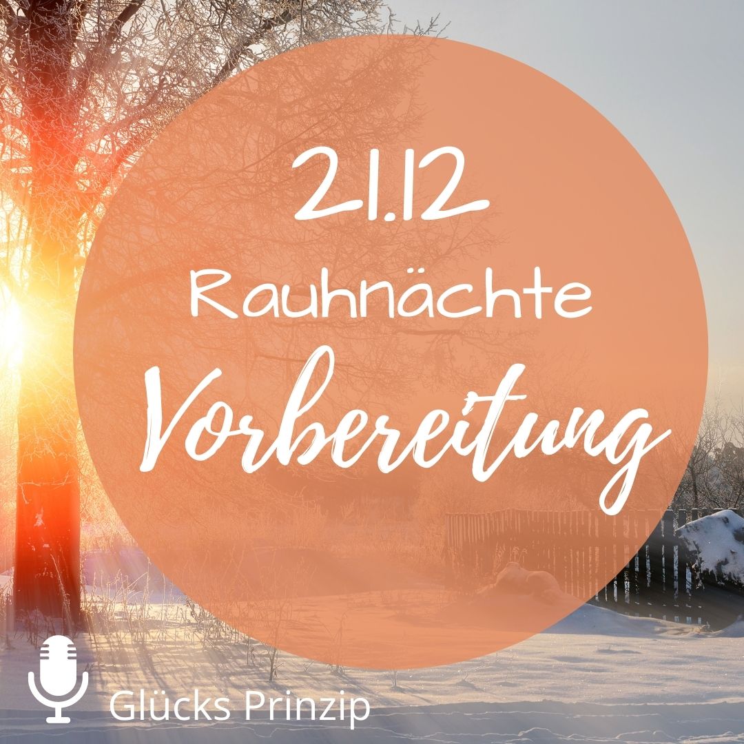 Rauhnächte Vorbereitung zum 21.12 Wintersonnenwende