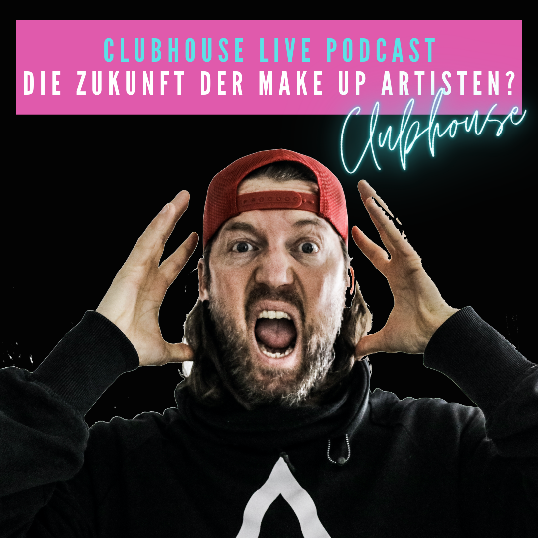 #139 CLUBHOUSE Podcast Live Aufzeichnung "Die Zukunft der Make up Artisten?" episode artwork