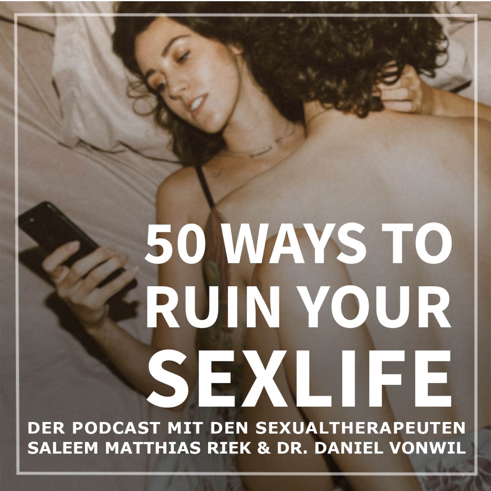 50 Ways to Ruin your Sexlife