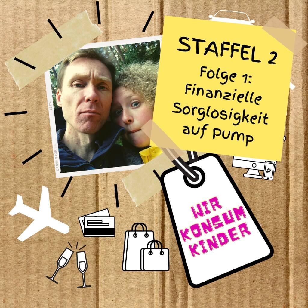 Staffel 2 | Folge 1: Finanzielle Sorglosigkeit auf Pump