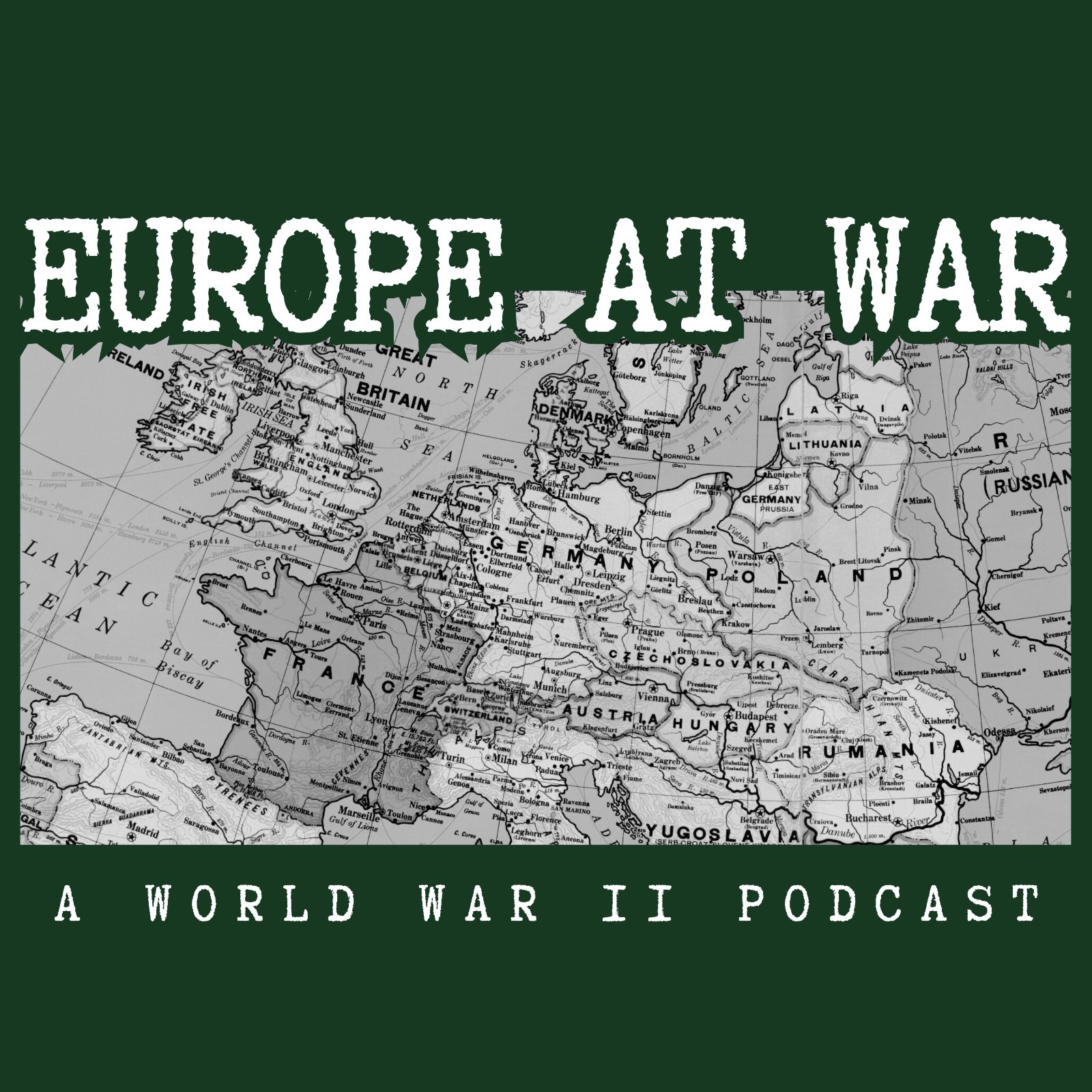 Europe At War: A WW2 Podcast