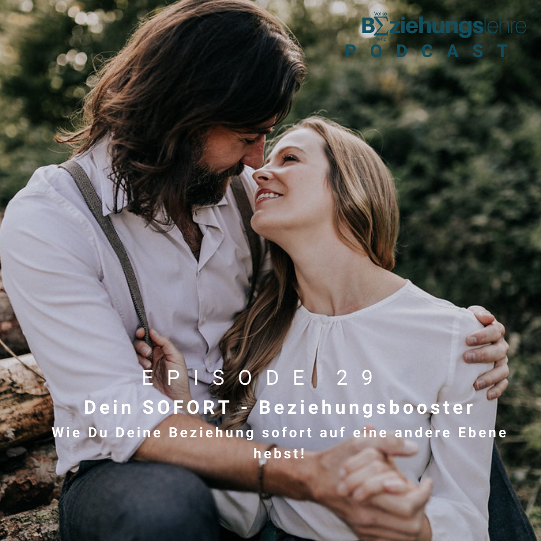 Dein Sofort – Beziehungsbooster! Wie Du Deine Beziehung sofort auf eine andere Ebene hebst!