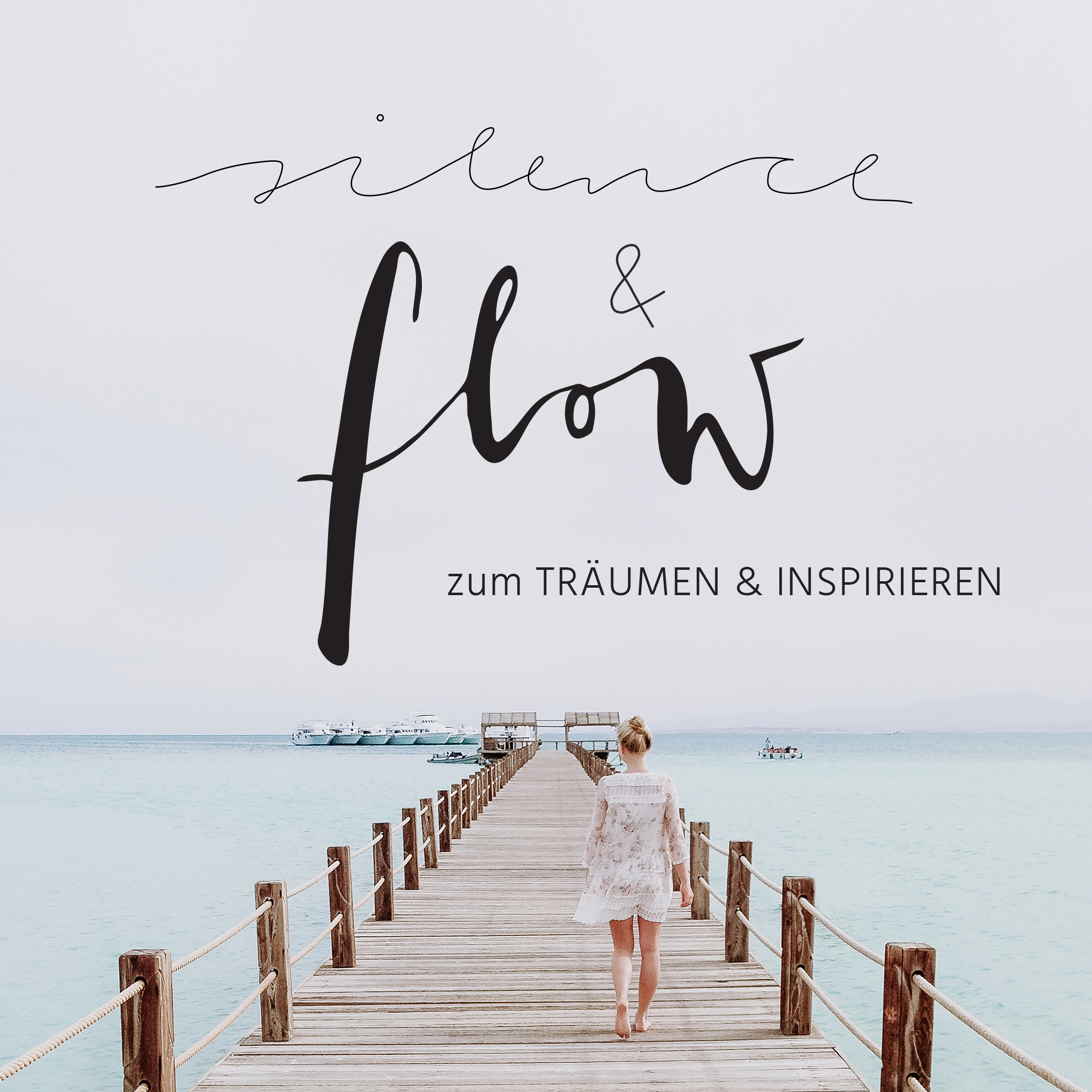 Silence and Flow - Mach dein Leben sexy!