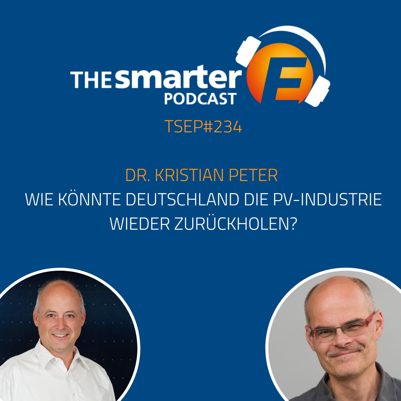 #TSEP 234 Wie könnte Deutschland die PV-Industrie wieder zurückholen? #TSEP 234 Wie könnte Deutschland die PV-Industrie wieder zurückholen?