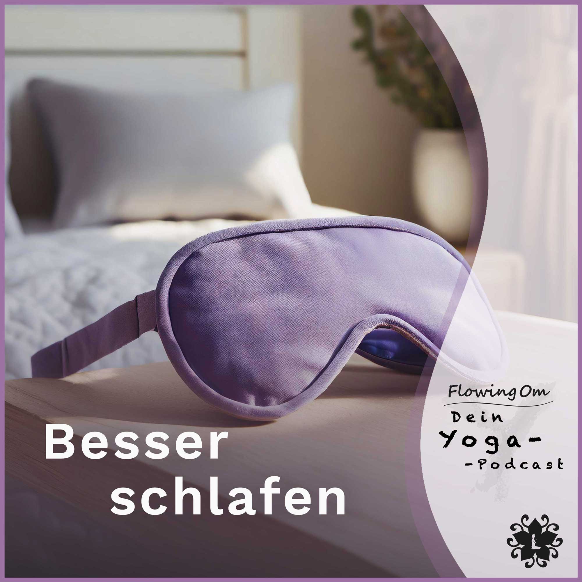 Ep89 FlowingOm - Dein Yoga-Podcast - Besser schlafen