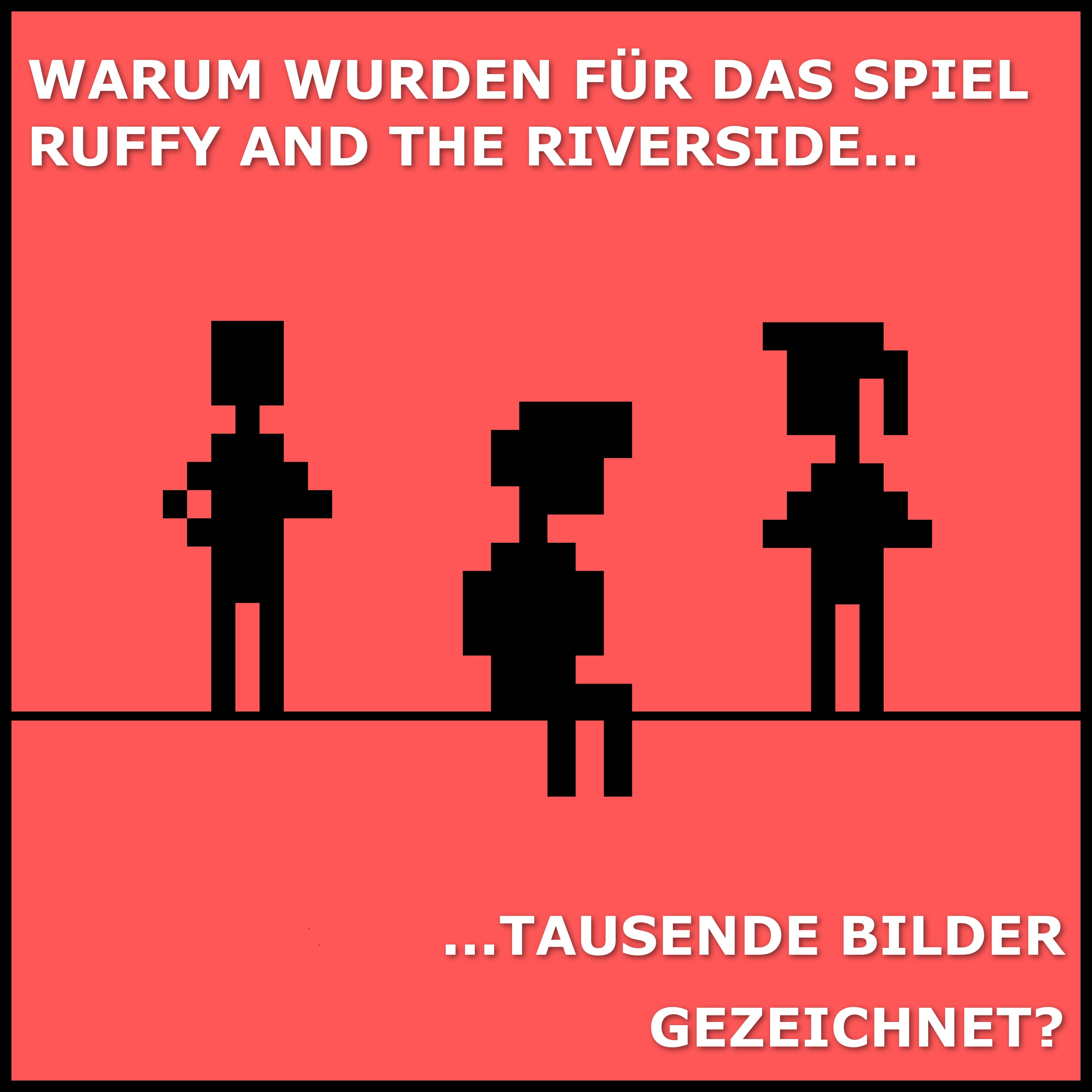 Warum wurden für das Spiel RUFFY AND THE RIVERSIDE tausende Bilder gezeichnet? episode artwork