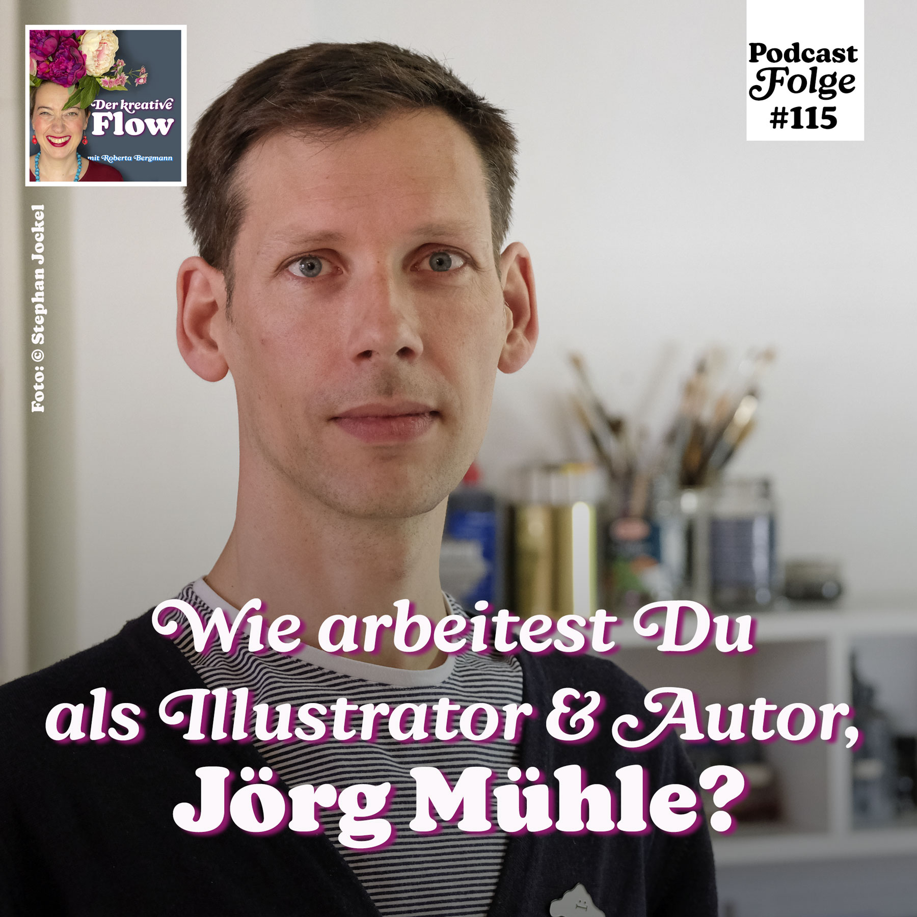 115. Wie arbeitest Du als Illustrator & Autor, Jörg Mühle?