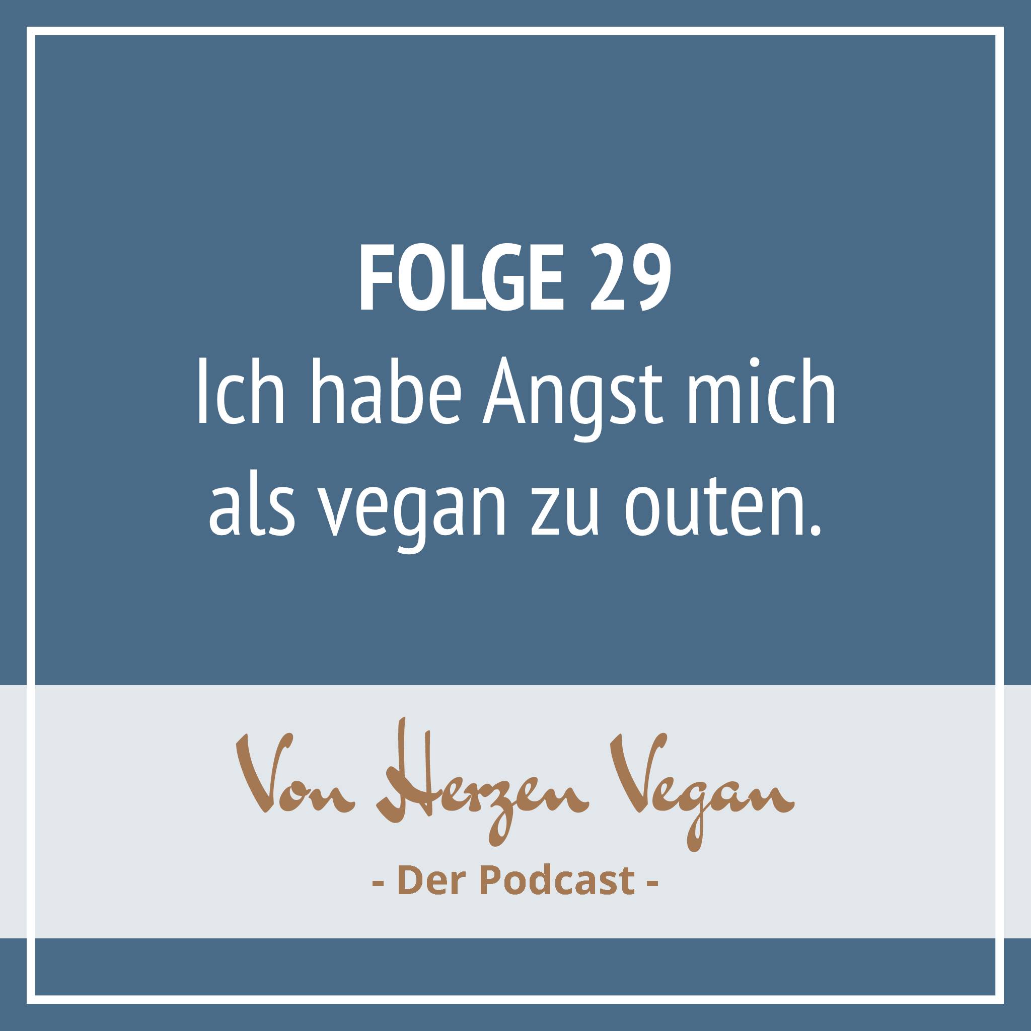 #029 - Ich habe Angst davor mich als vegan zu outen. episode artwork